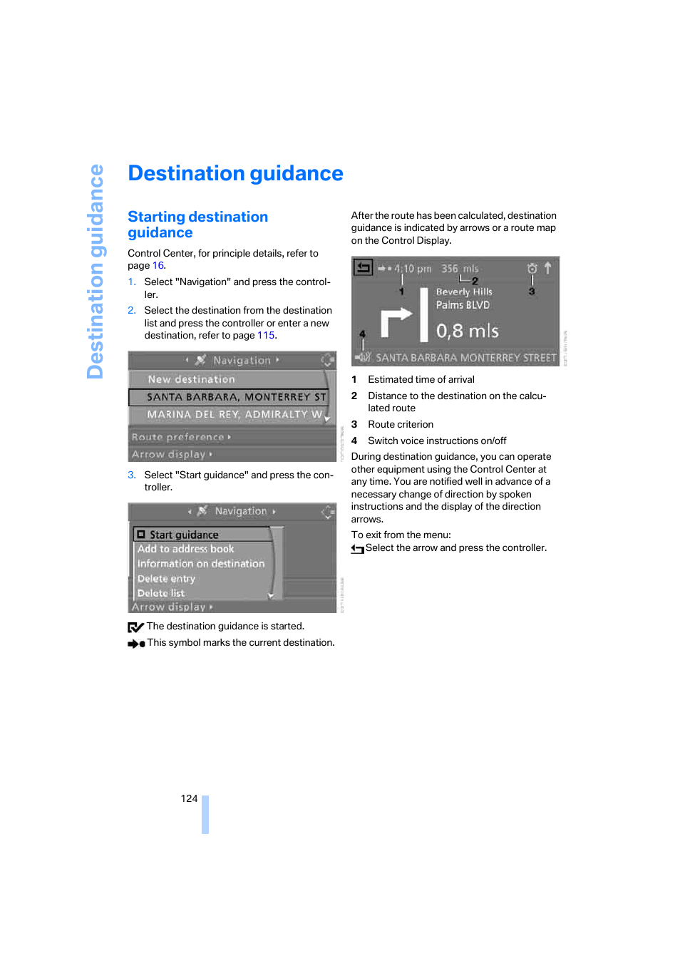 Destination guidance, Starting destination guidance | BMW 645Ci Coupe 2005 User Manual | Page 125 / 217