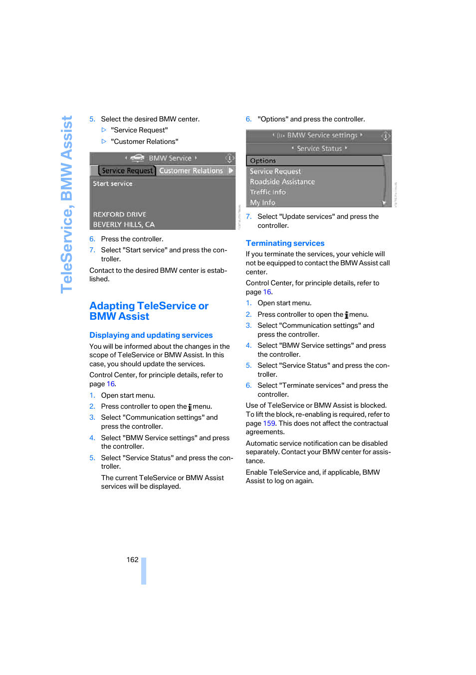 Adapting teleservice or bmw assist, Te leserv ice, bmw assis t | BMW 645Ci Coupe 2005 User Manual | Page 163 / 217