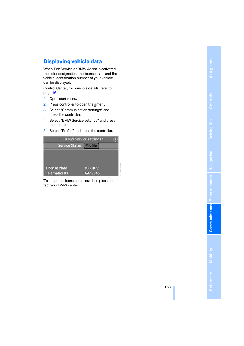 Displaying vehicle data | BMW 645Ci Coupe 2005 User Manual | Page 164 / 217