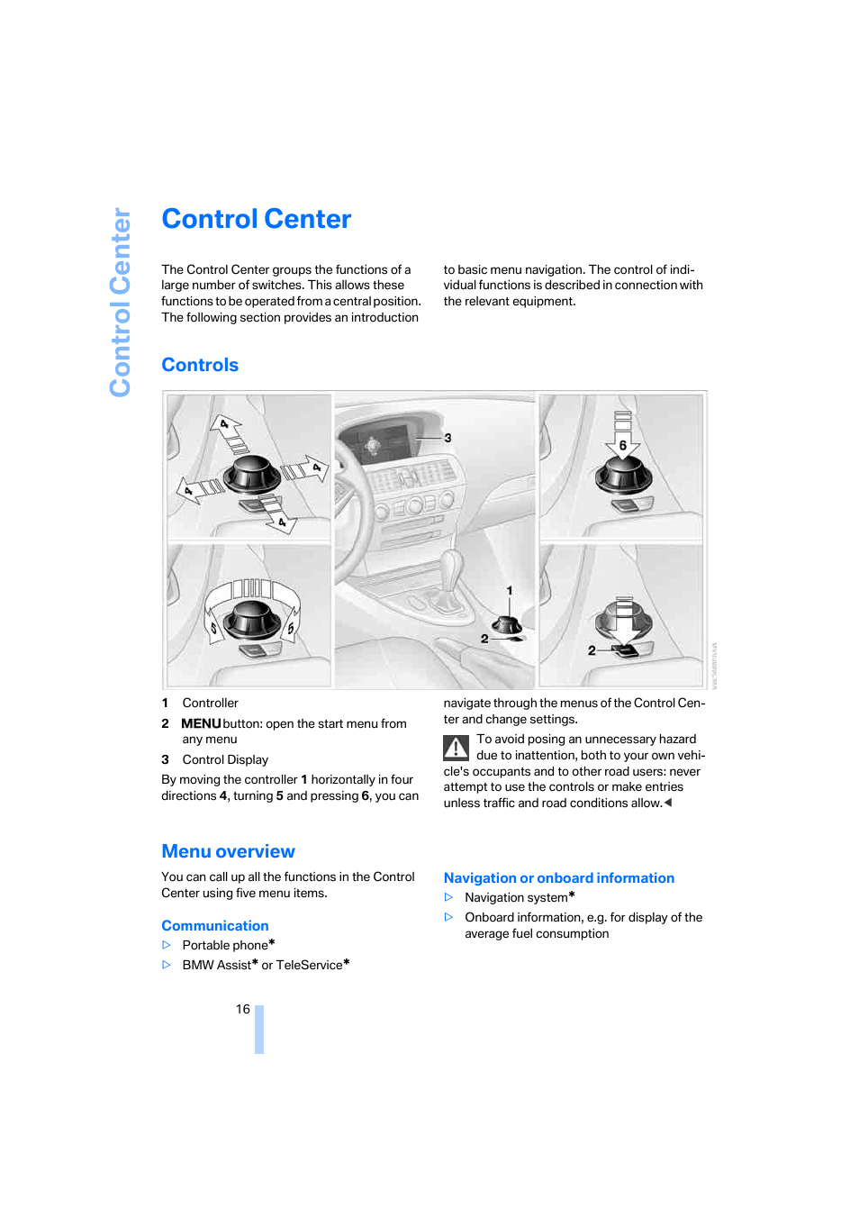 Control center, Controls, Menu overview | Contr o l center | BMW 645Ci Coupe 2005 User Manual | Page 17 / 217