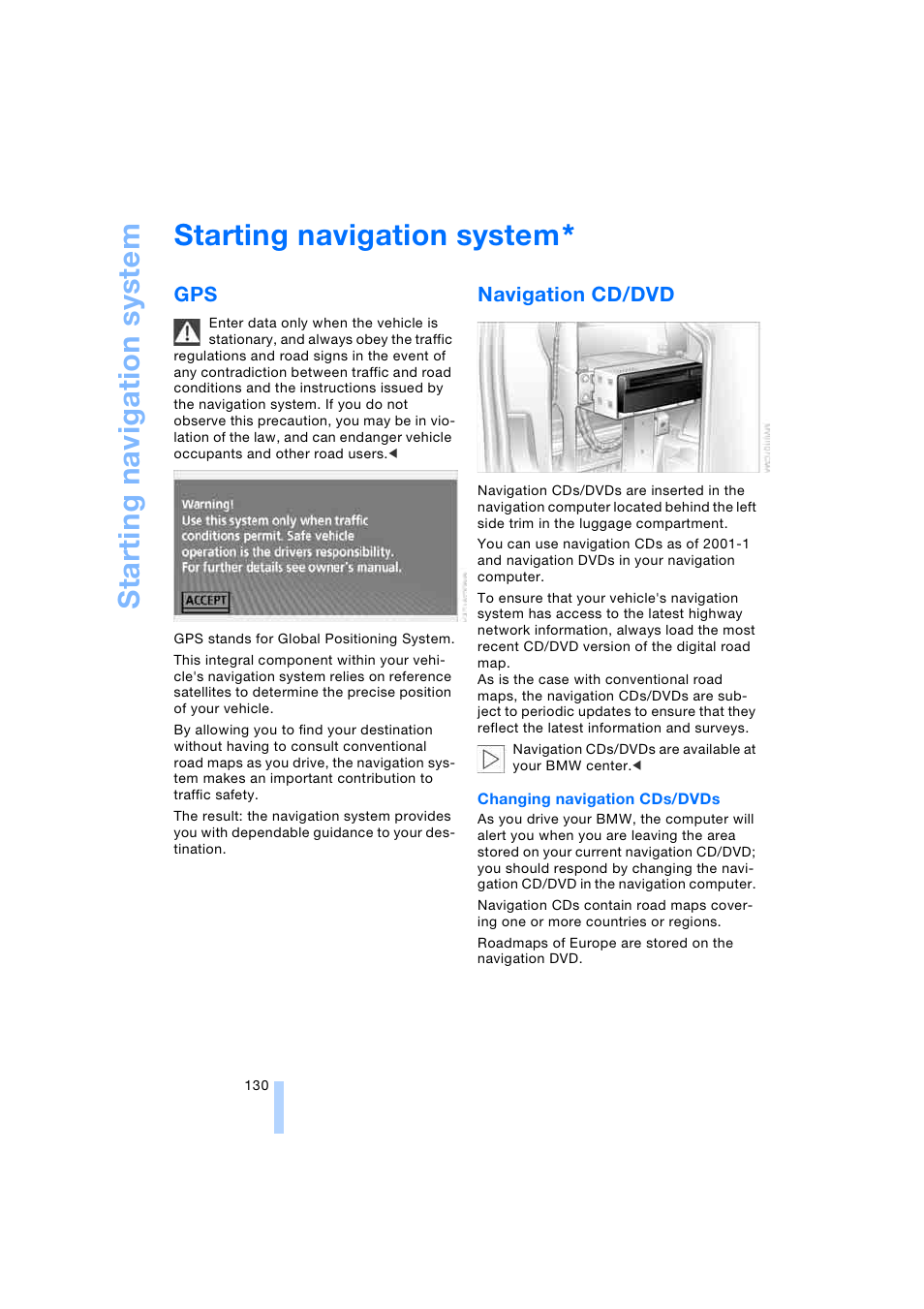 Starting navigation system, Navigation cd/dvd, Viga | St arting navigation sys tem | BMW 745i Sedan 2005 User Manual | Page 132 / 239