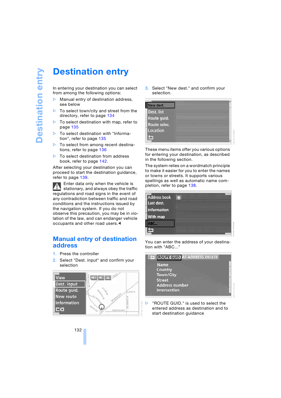 Destination entry, Manual entry of destination address, Des tinat io n ent ry | BMW 745i Sedan 2005 User Manual | Page 134 / 239