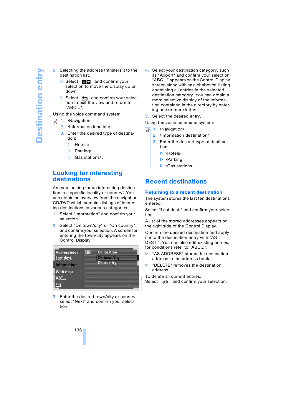 Looking for interesting destinations, Recent destinations, Des tinat io n ent ry | BMW 745i Sedan 2005 User Manual | Page 138 / 239