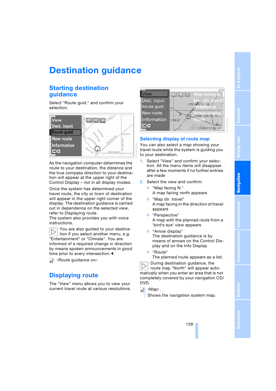 Destination guidance, Starting destination guidance, Displaying route | BMW 745i Sedan 2005 User Manual | Page 141 / 239