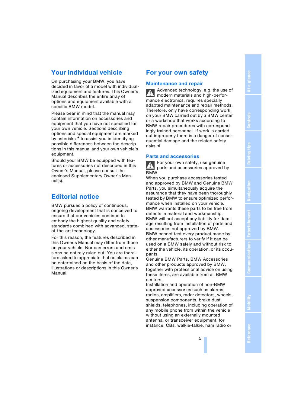 Your individual vehicle, Editorial notice, For your own safety | BMW 745i Sedan 2005 User Manual | Page 7 / 239