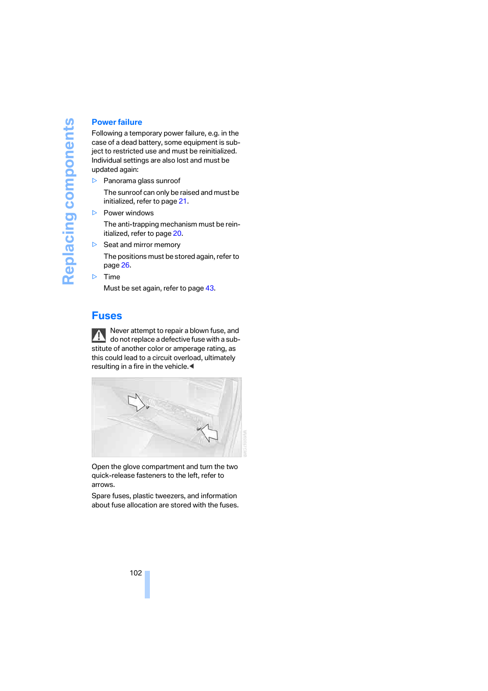 Fuses, Replacing components | BMW X3 2.5i SAV 2005 User Manual | Page 103 / 126