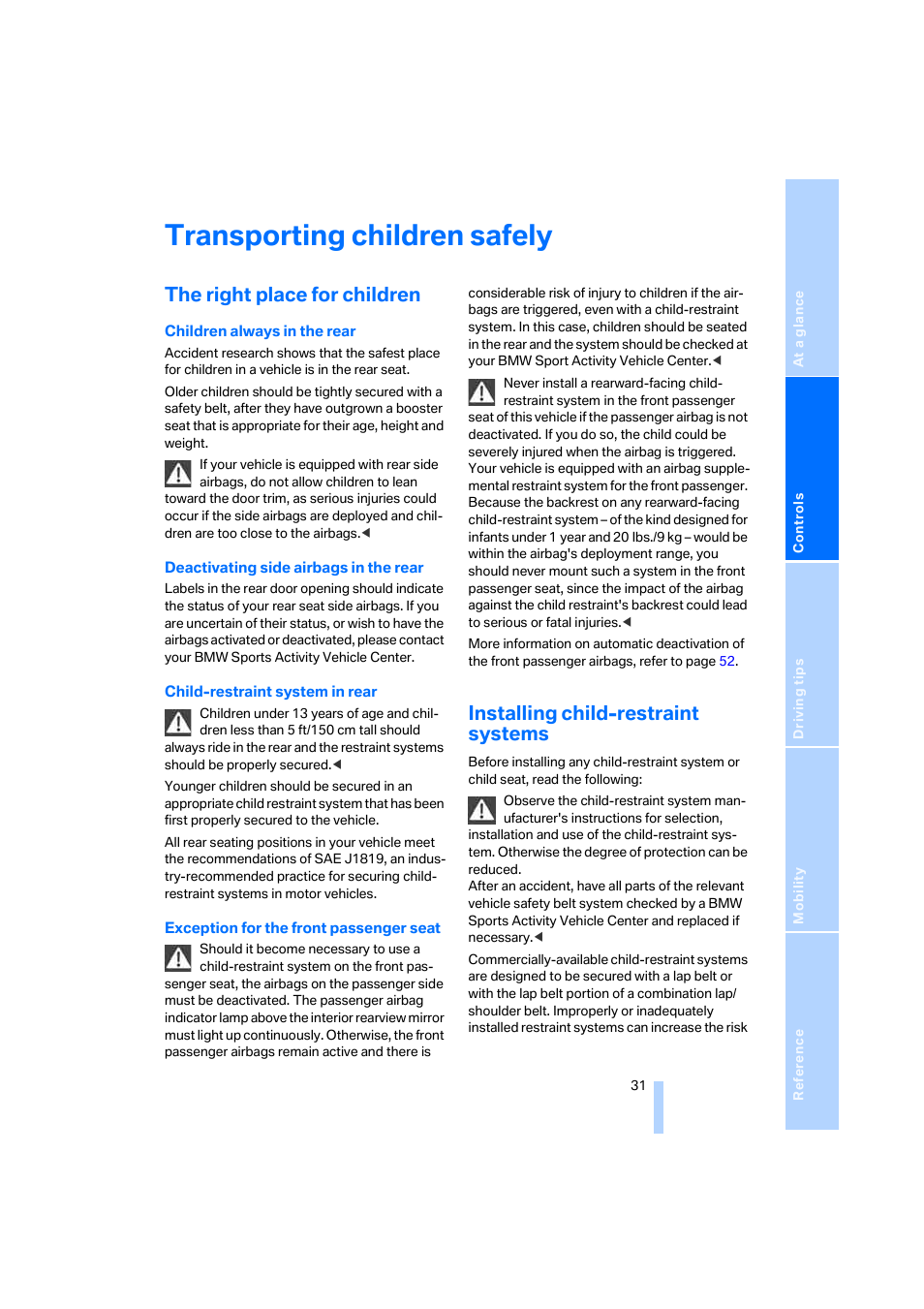 Transporting children safely, The right place for children, Installing child-restraint systems | BMW X3 2.5i SAV 2005 User Manual | Page 32 / 126