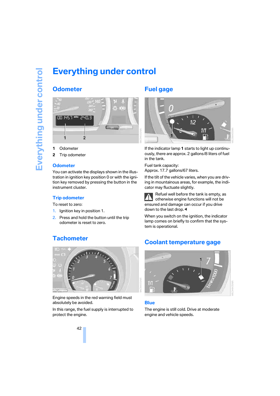 Everything under control, Odometer, Tachometer | Fuel gage, Coolant temperature gage, Gage, Eve ryth ing un de r co nt rol | BMW X3 2.5i SAV 2005 User Manual | Page 43 / 126