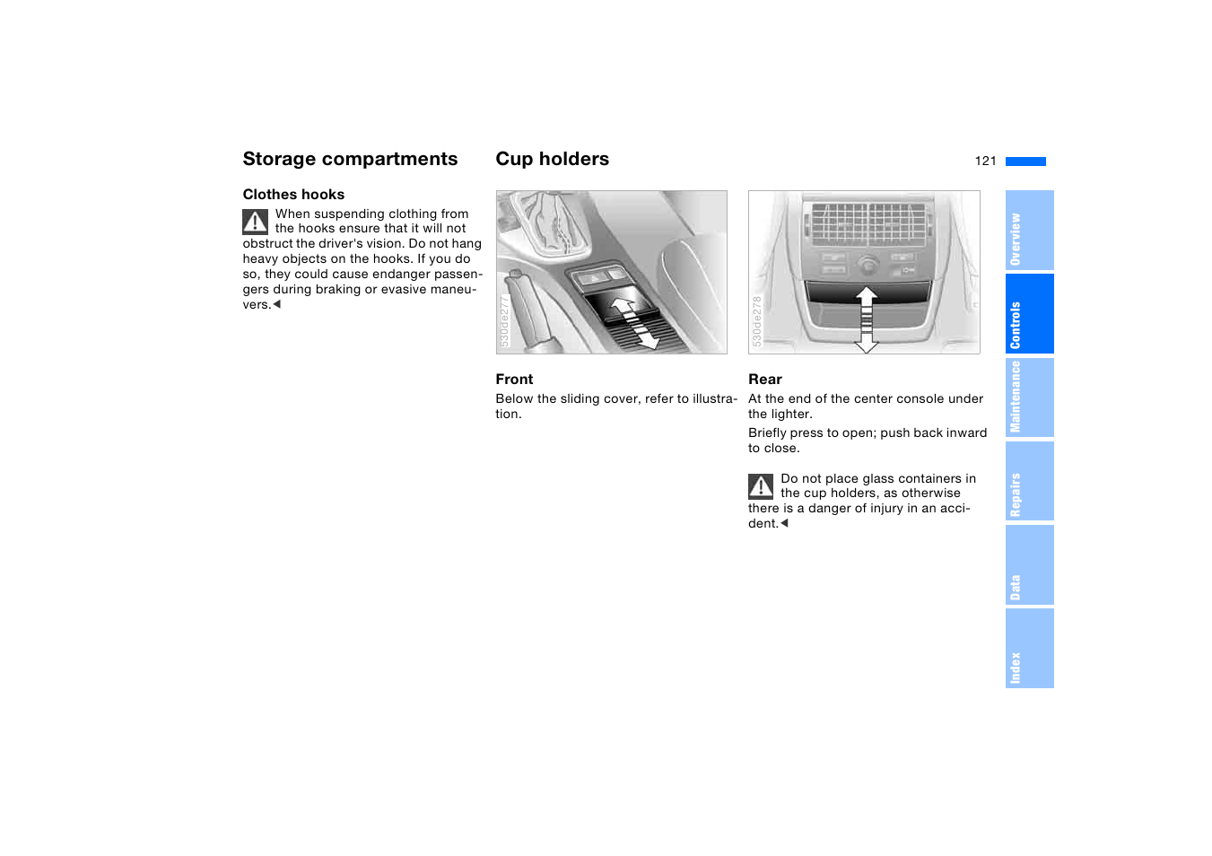 Cup holders, Storage compartments cup holders | BMW X5 3.0i SAV 2005 User Manual | Page 121 / 200