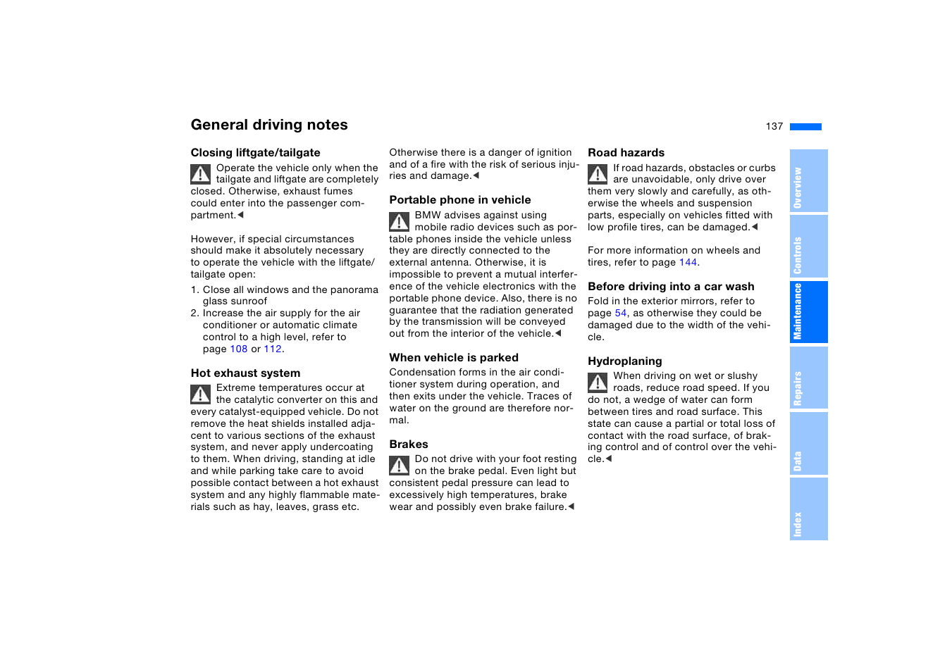 General driving notes | BMW X5 3.0i SAV 2005 User Manual | Page 137 / 200