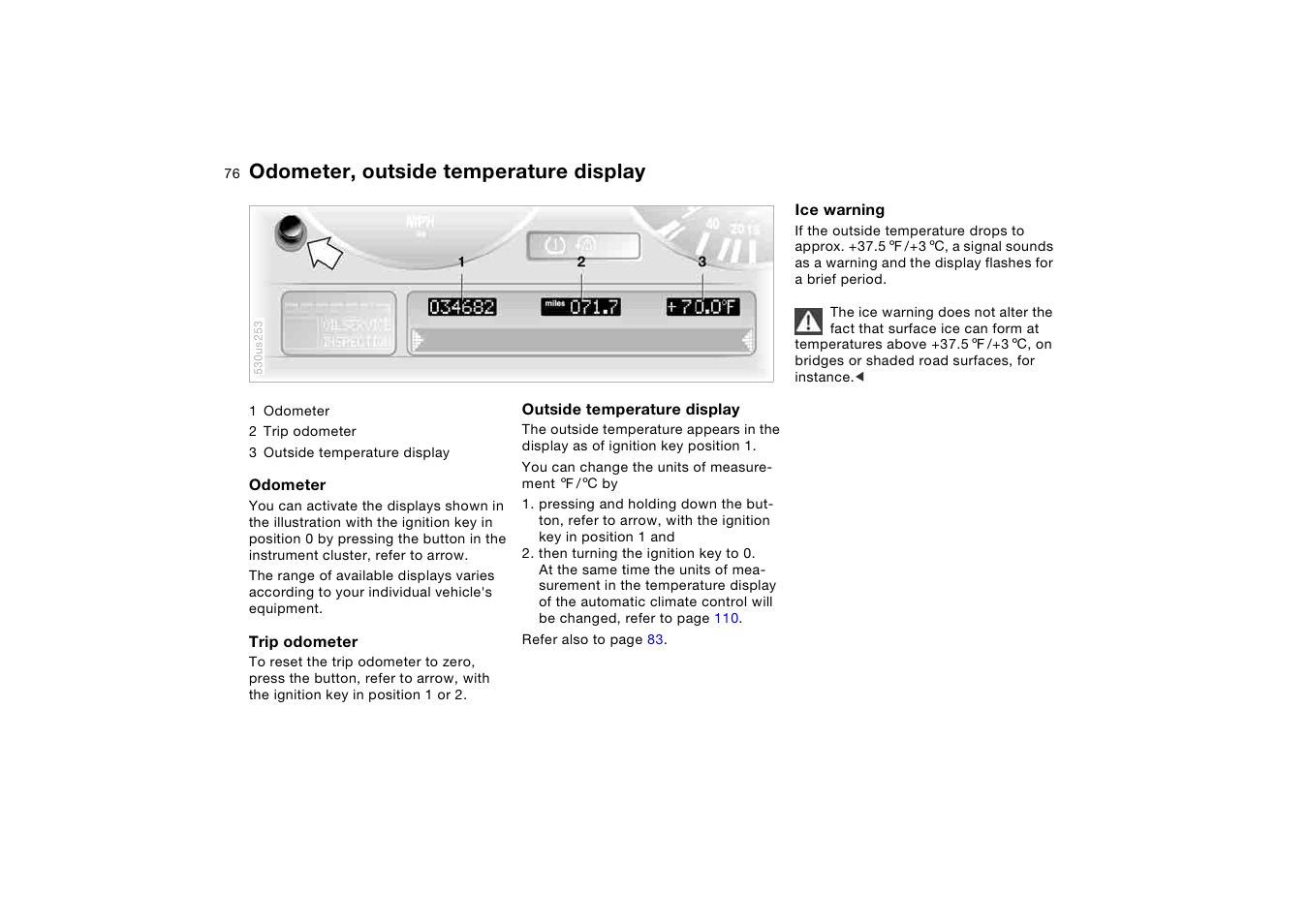 Odometer, outside temperature display, Odometer, outside temperature, Display | BMW X5 3.0i SAV 2005 User Manual | Page 76 / 200