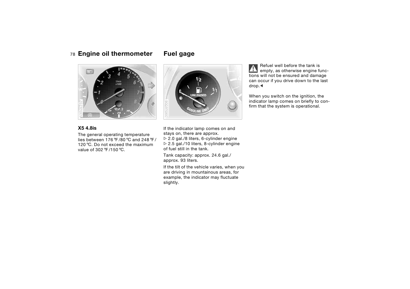 Engine oil thermometer, Fuel gage, Gage | Engine oil thermometer fuel gage | BMW X5 3.0i SAV 2005 User Manual | Page 78 / 200