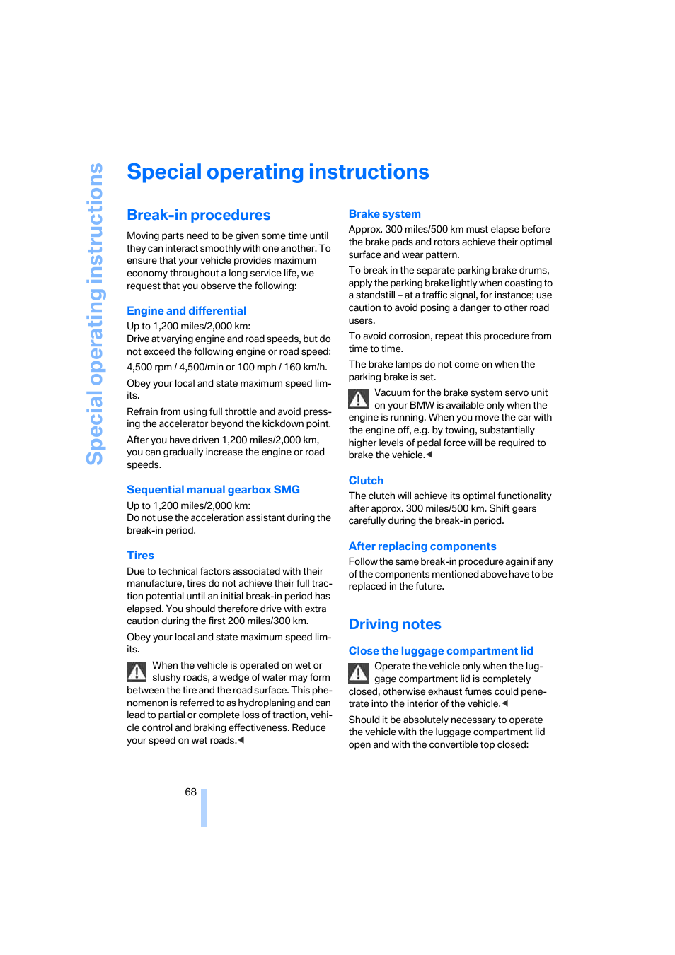 Special operating instructions, Break-in procedures, Driving notes | BMW Z4 Roadster 2.5i 2005 User Manual | Page 70 / 120
