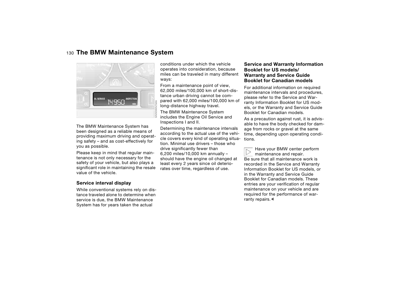 Maintenance, The bmw maintenance system, The bmw maintenance | System | BMW 330Ci Coupe 2004 User Manual | Page 130 / 174