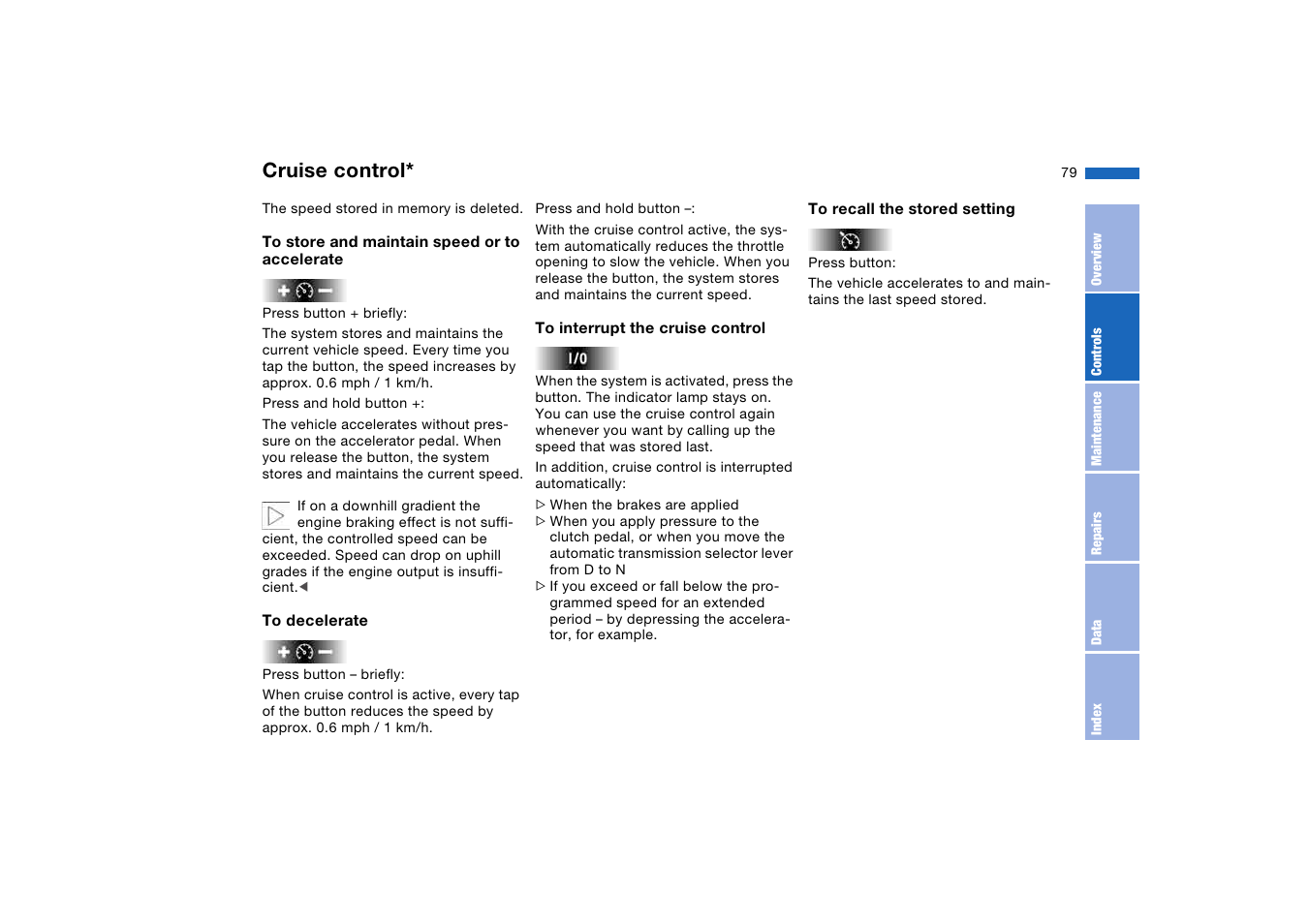 Cruise control | BMW 330i Sedan 2004 User Manual | Page 79 / 182