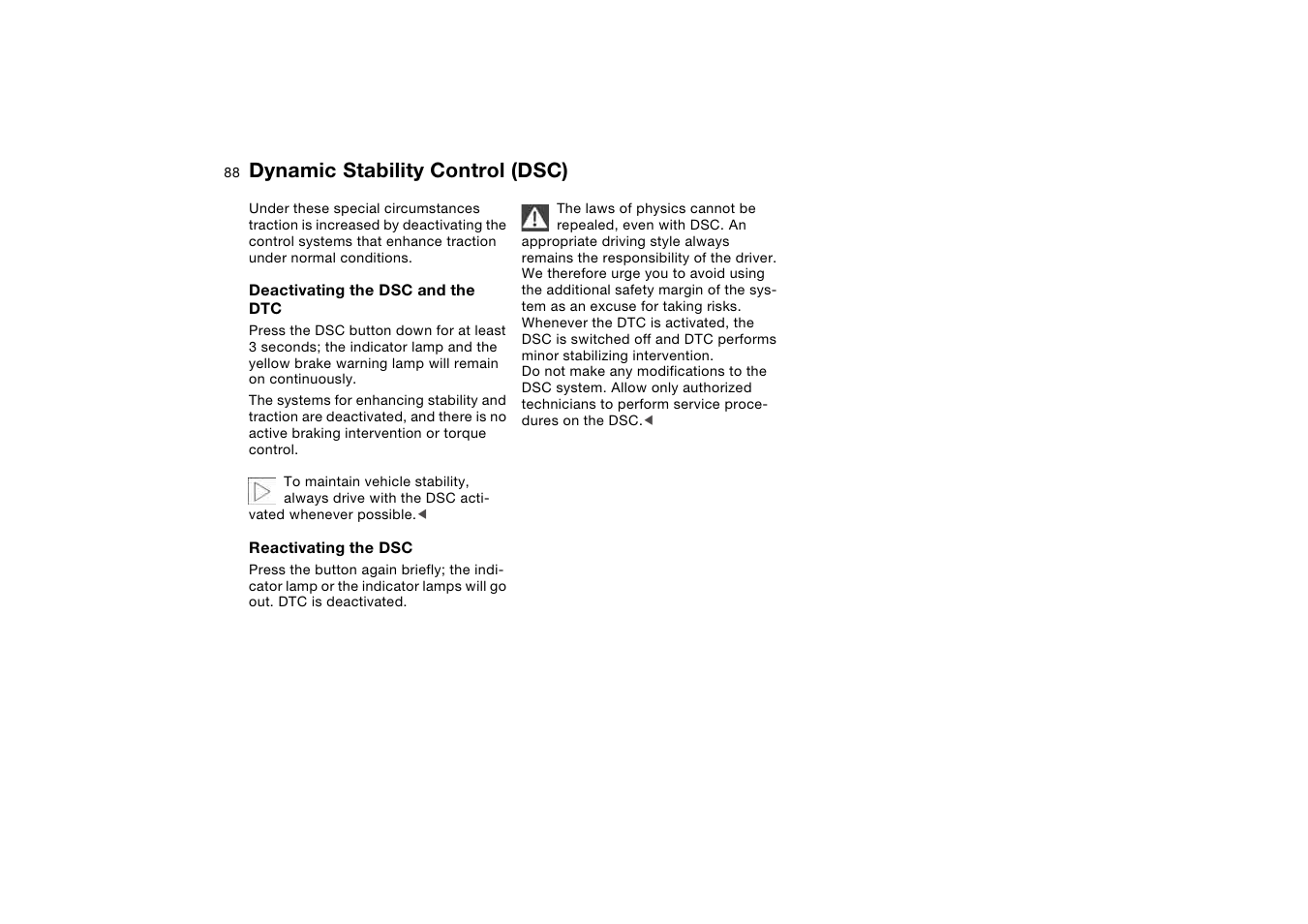 Dynamic stability control (dsc) | BMW 330i Sedan 2004 User Manual | Page 88 / 182