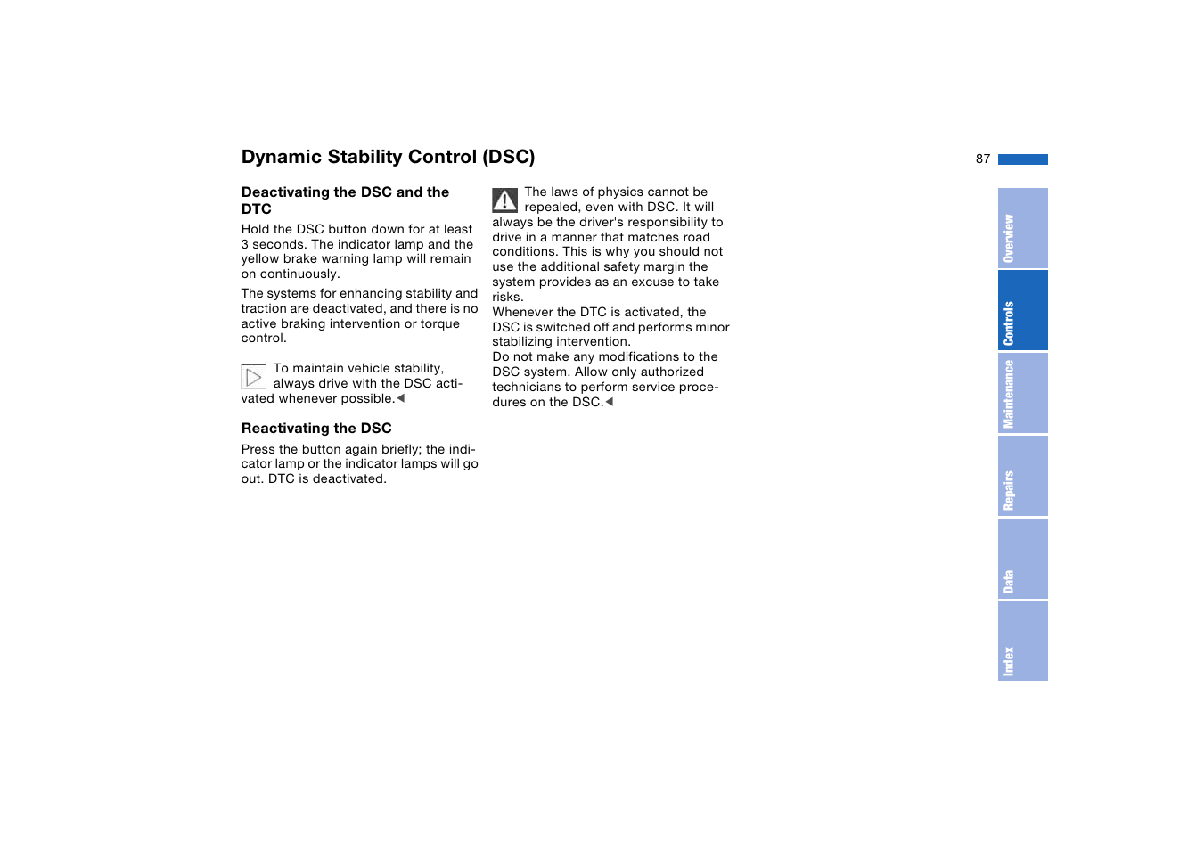 Dynamic stability control (dsc) | BMW 325iT Sports Wagon 2004 User Manual | Page 87 / 178