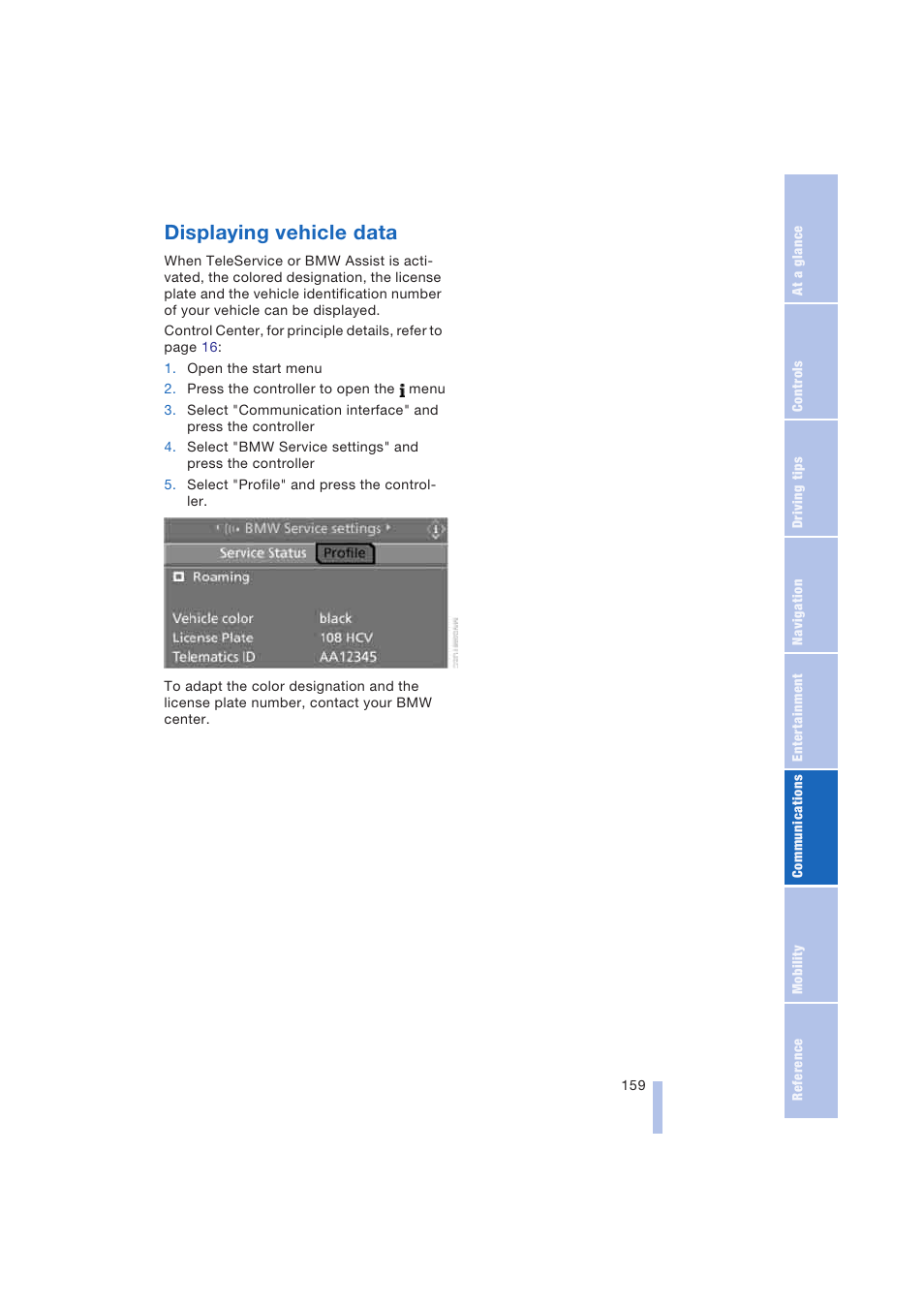 Displaying vehicle data | BMW 645Ci Coupe 2004 User Manual | Page 161 / 216