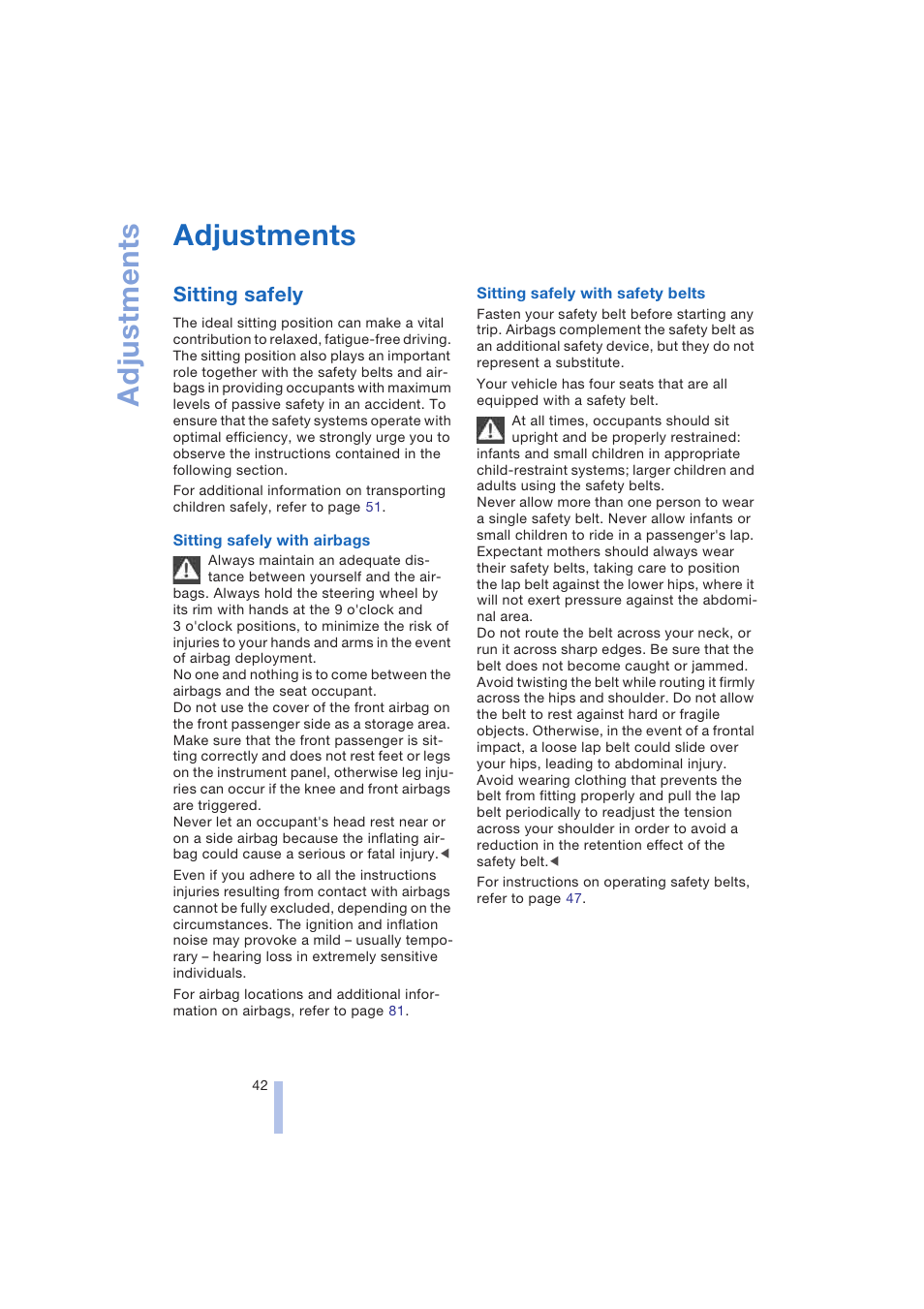 Adjustments, Sitting safely | BMW 645Ci Coupe 2004 User Manual | Page 44 / 216