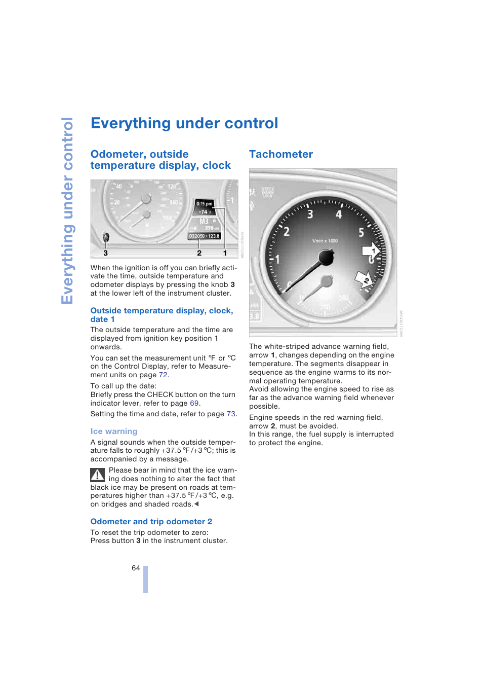 Everything under control, Odometer, outside temperature display, clock, Tachometer | Time/date | BMW 645Ci Coupe 2004 User Manual | Page 66 / 216