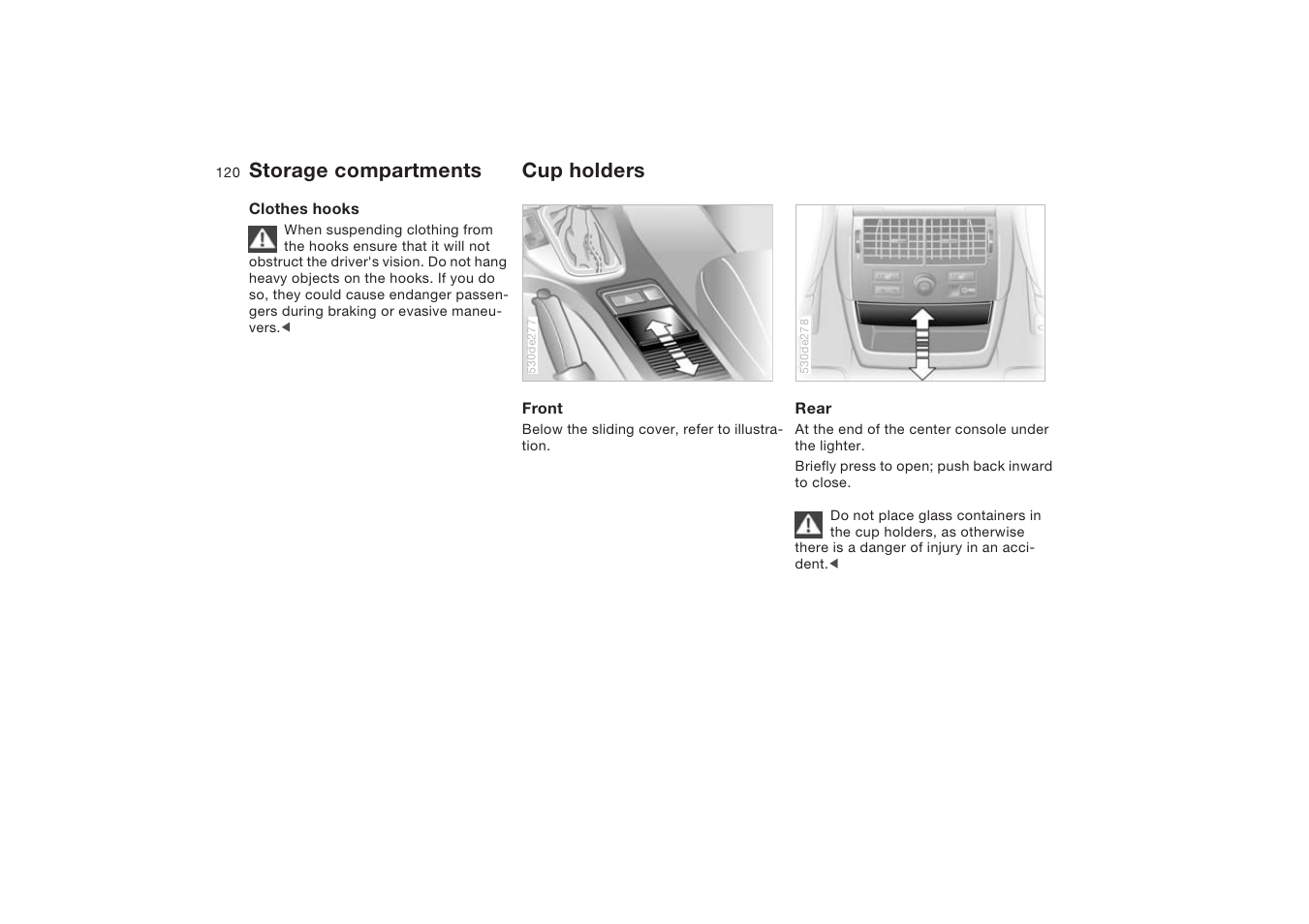 Cup holders, Storage compartments cup holders | BMW X5 4.8is SAV 2004 User Manual | Page 122 / 200