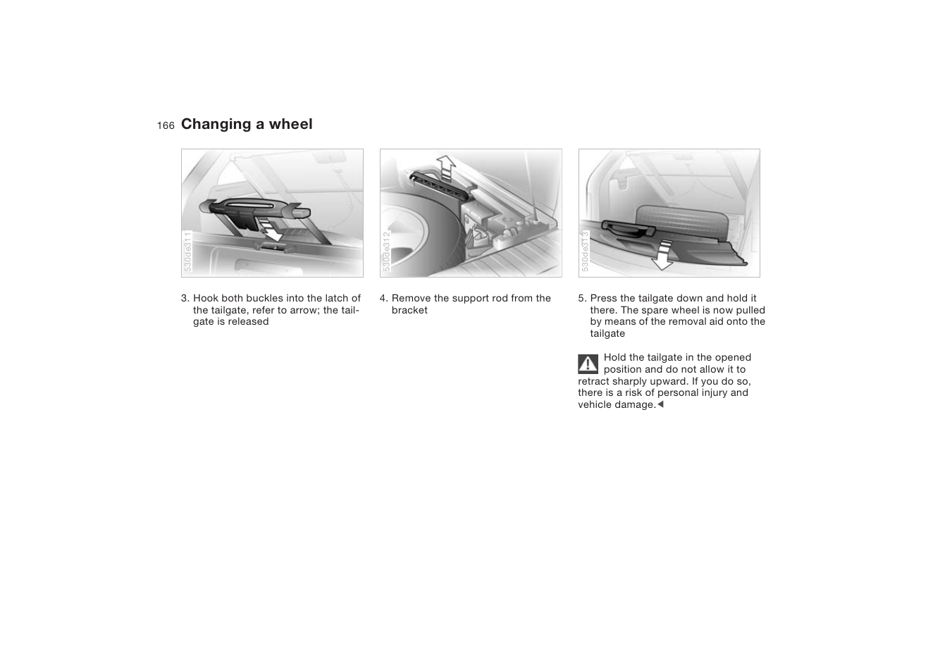 Changing a wheel | BMW X5 4.8is SAV 2004 User Manual | Page 168 / 200