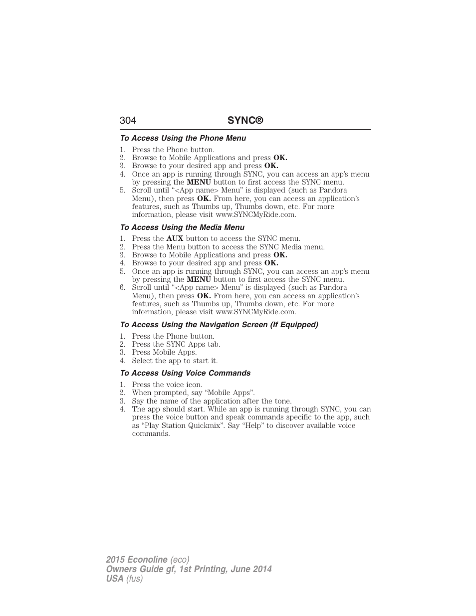 To access using the phone menu, To access using the media menu, To access using voice commands | 304 sync | FORD 2015 E-450 User Manual | Page 305 / 360