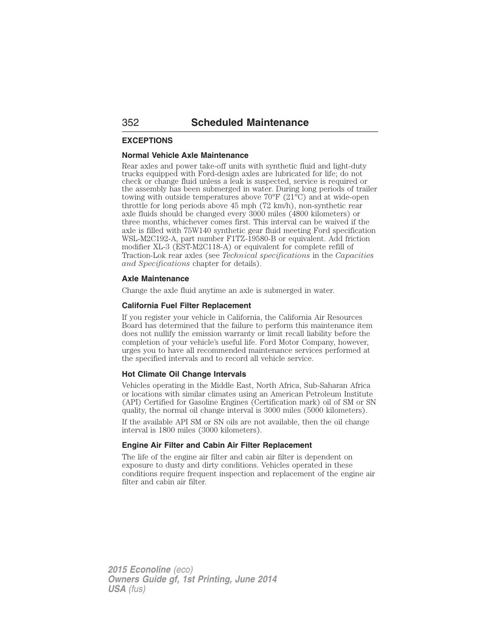 Exceptions, Normal vehicle axle maintenance, Axle maintenance | California fuel filter replacement, Hot climate oil change intervals, Engine air filter and cabin air filter replacement, 352 scheduled maintenance | FORD 2015 E-450 User Manual | Page 353 / 360