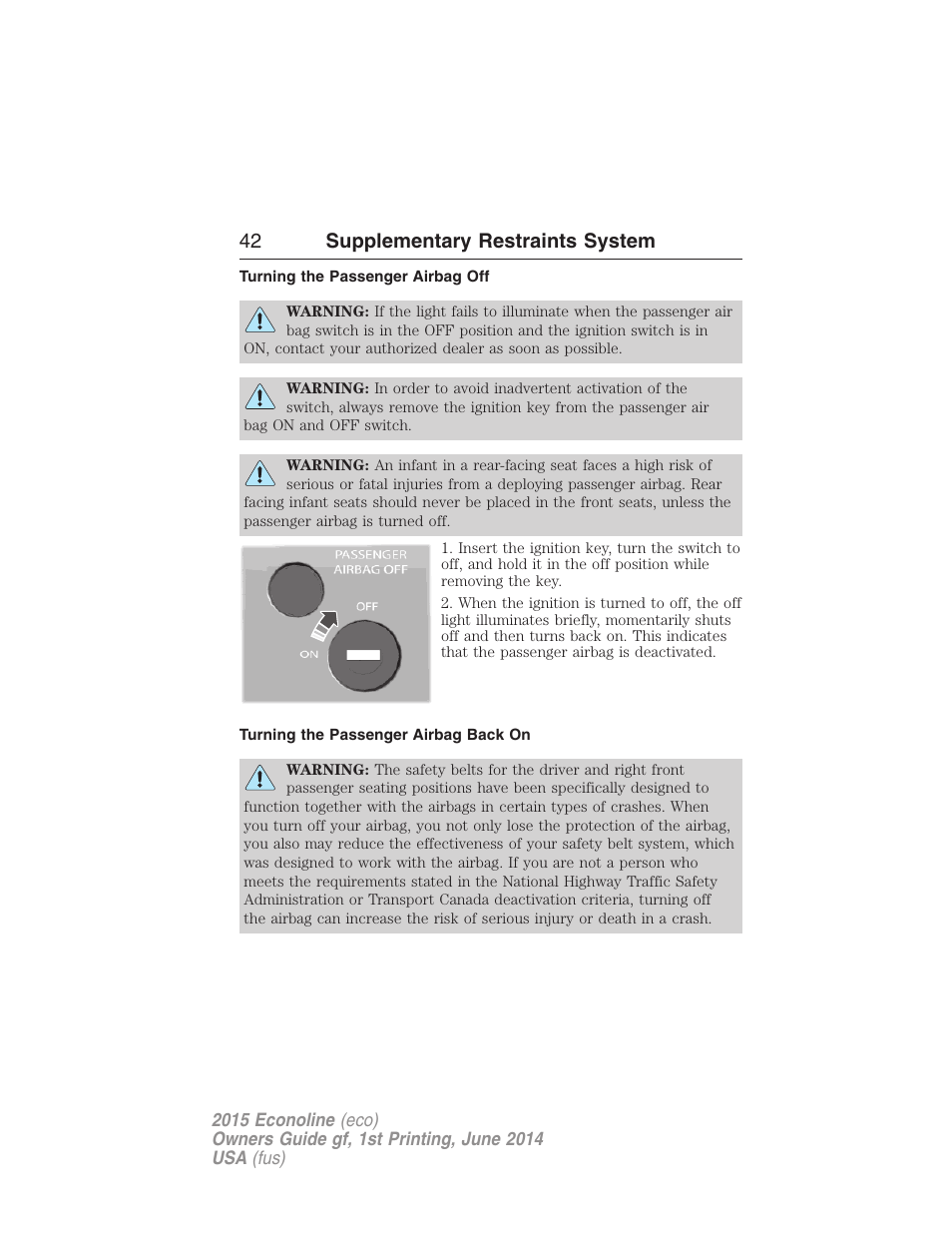 Turning the passenger airbag off, Turning the passenger airbag back on, 42 supplementary restraints system | FORD 2015 E-450 User Manual | Page 43 / 360