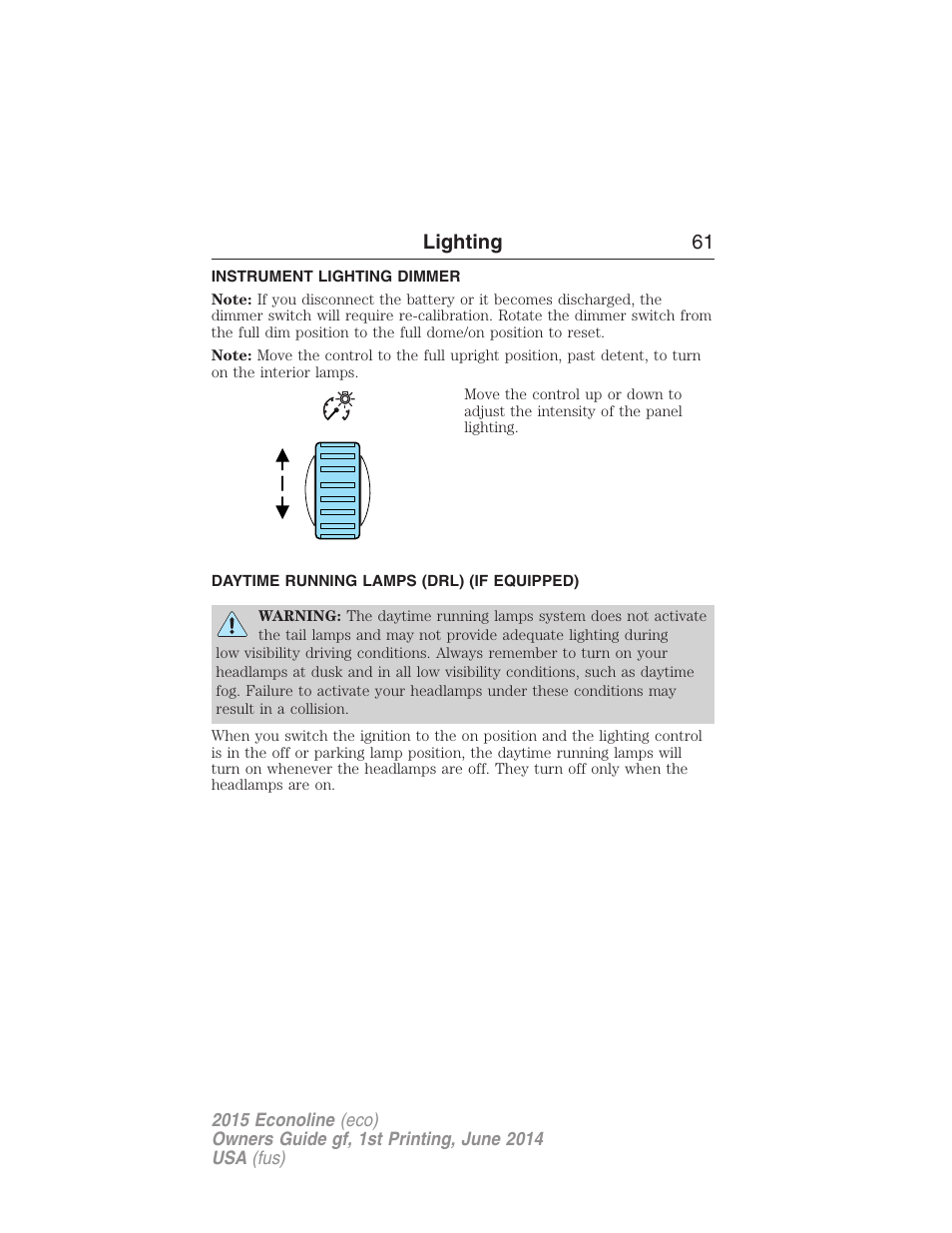 Instrument lighting dimmer, Daytime running lamps (drl) (if equipped), Daytime running lamps | Lighting 61 | FORD 2015 E-450 User Manual | Page 62 / 360