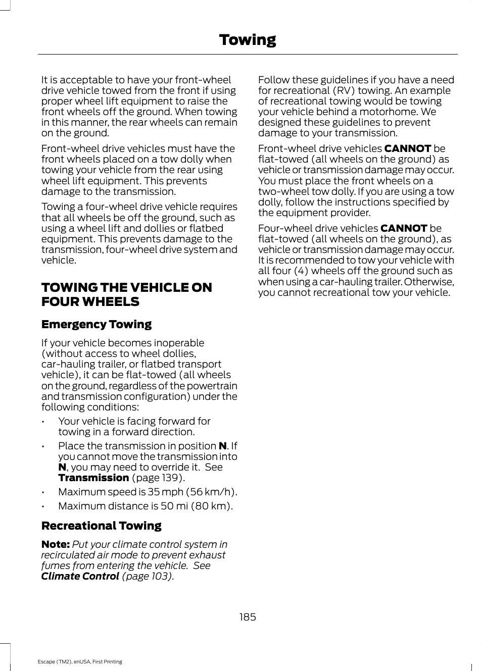 Towing the vehicle on four wheels, Towing | FORD 2015 Escape User Manual | Page 188 / 449
