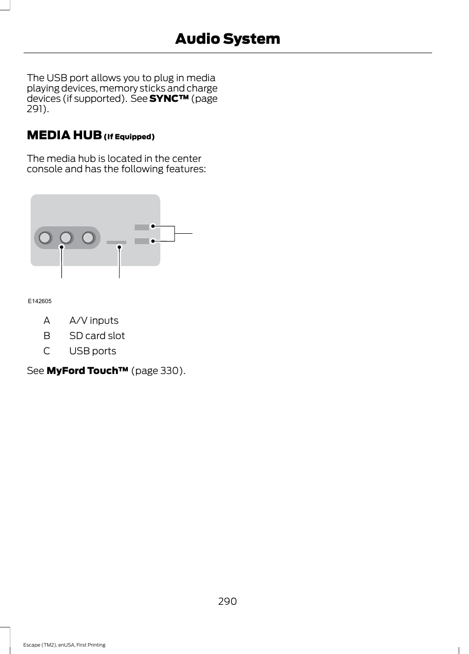 Media hub, Audio system, Cb a | FORD 2015 Escape User Manual | Page 293 / 449