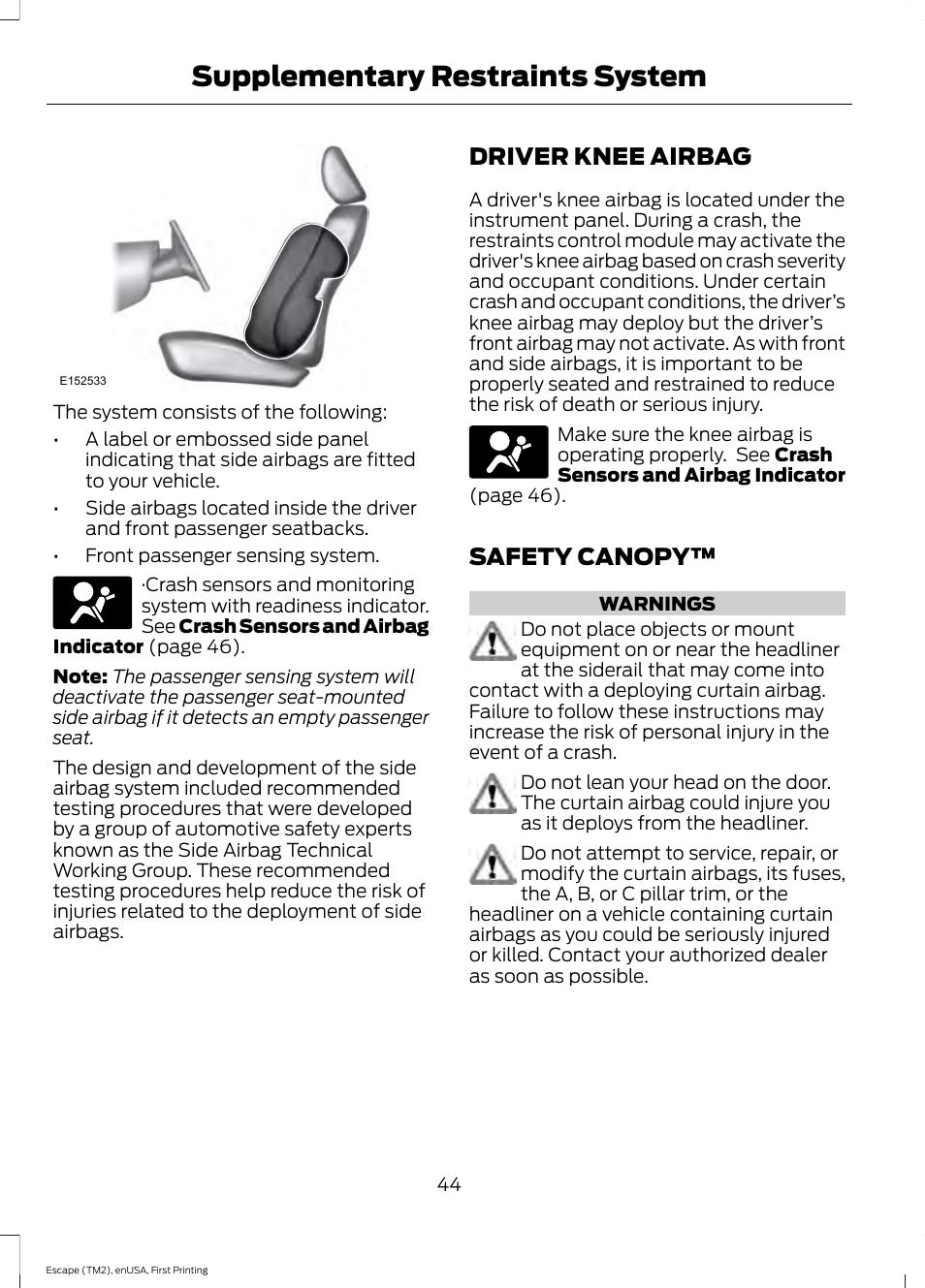 Driver knee airbag, Safety canopy, Driver knee airbag safety canopy | Supplementary restraints system | FORD 2015 Escape User Manual | Page 47 / 449