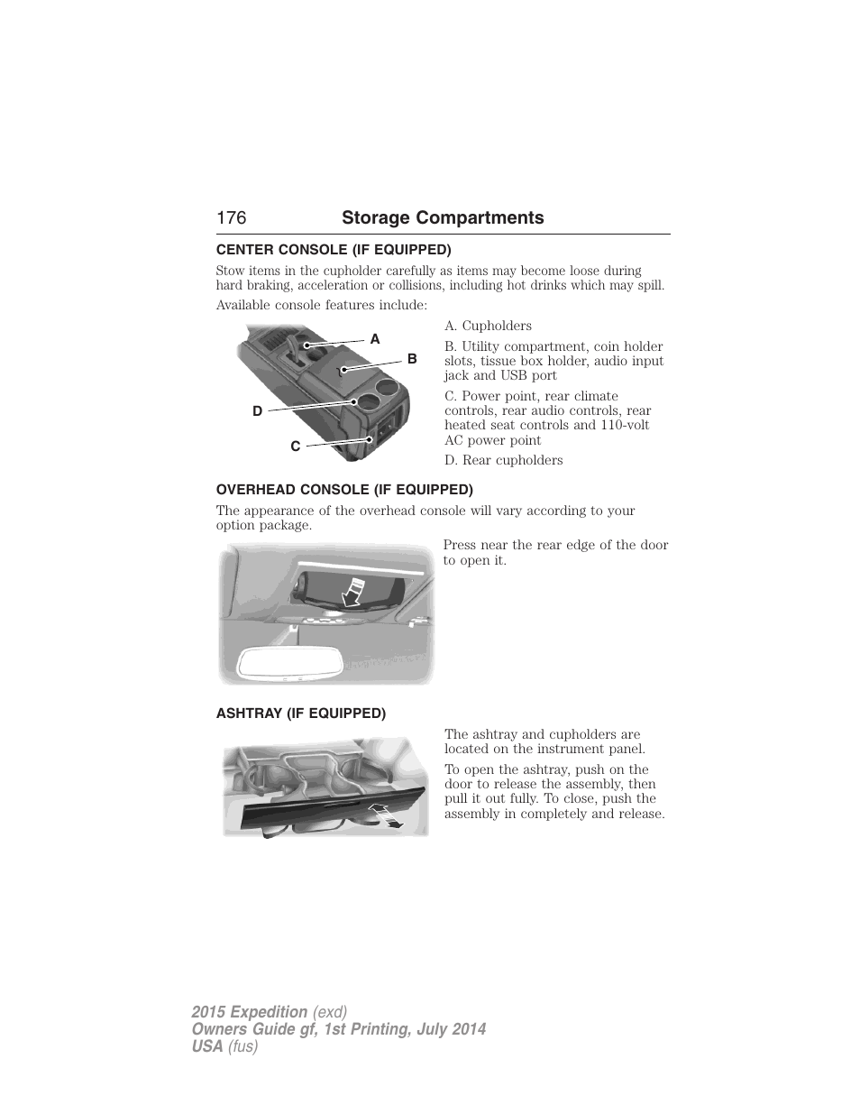 Storage compartments, Center console (if equipped), Overhead console (if equipped) | Ashtray (if equipped), Center console, Overhead console, 176 storage compartments | FORD 2015 Expedition User Manual | Page 177 / 564