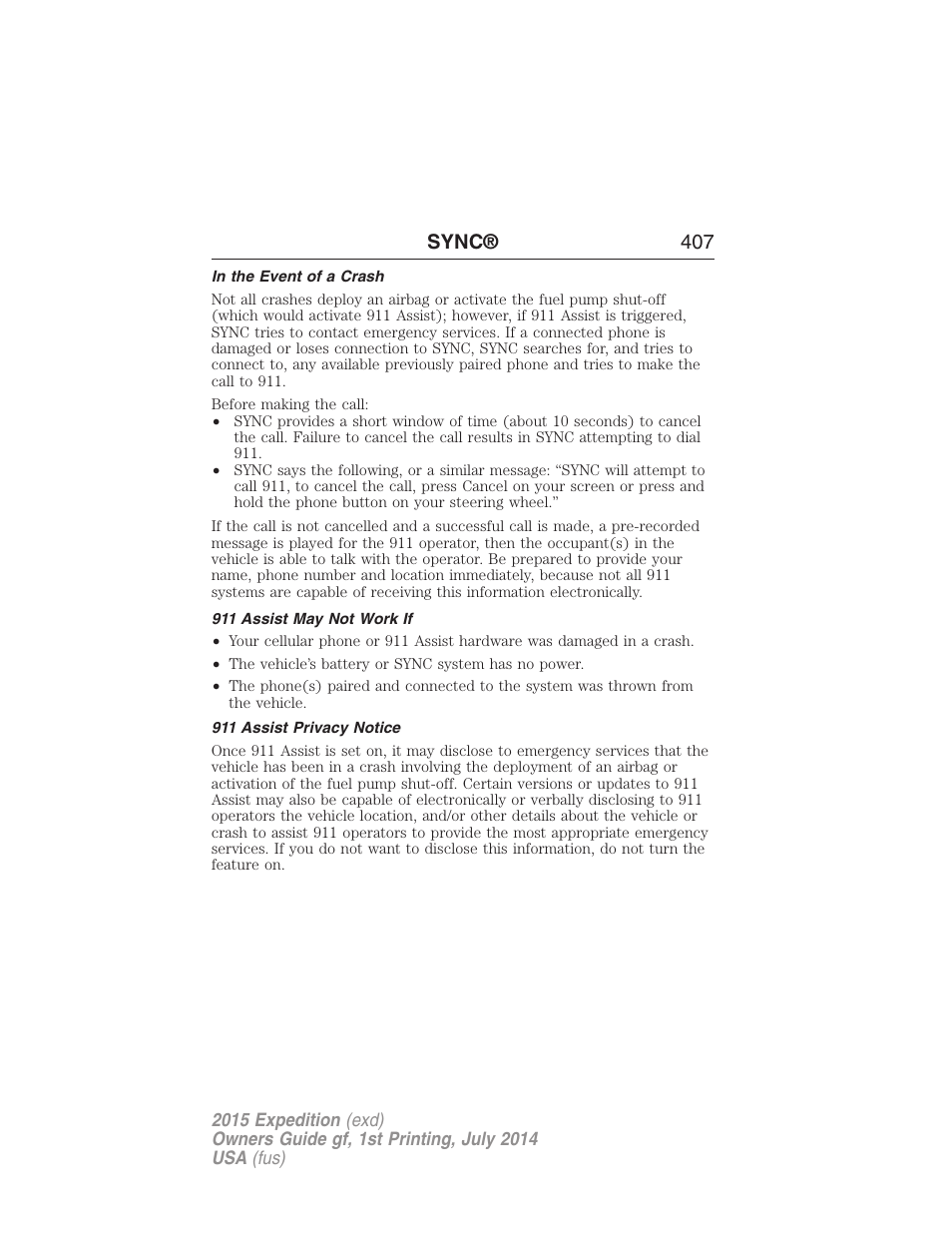 In the event of a crash, 911 assist may not work if, 911 assist privacy notice | Sync® 407 | FORD 2015 Expedition User Manual | Page 408 / 564