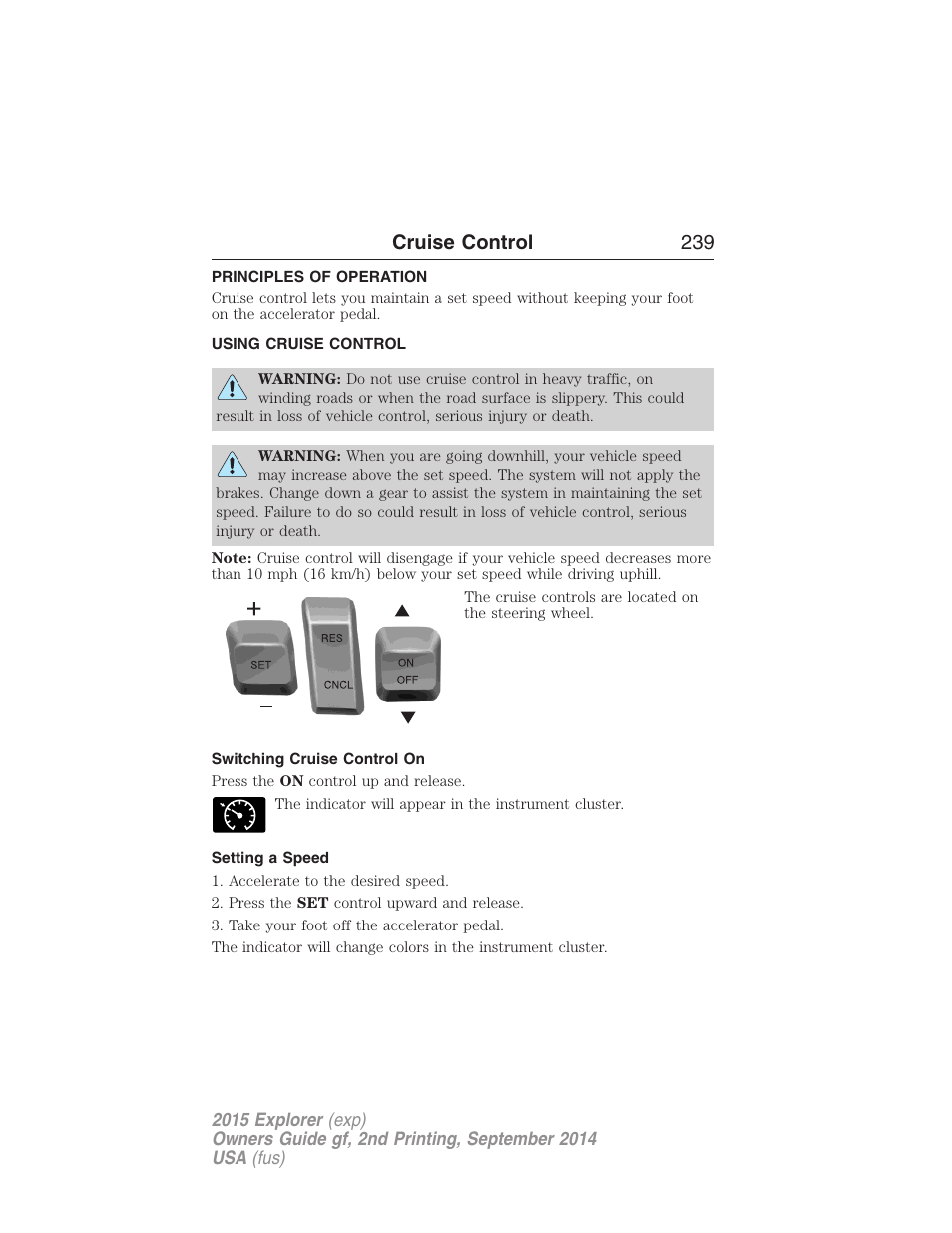 Cruise control, Principles of operation, Using cruise control | Switching cruise control on, Setting a speed, Cruise control 239 | FORD 2015 Explorer User Manual | Page 240 / 596