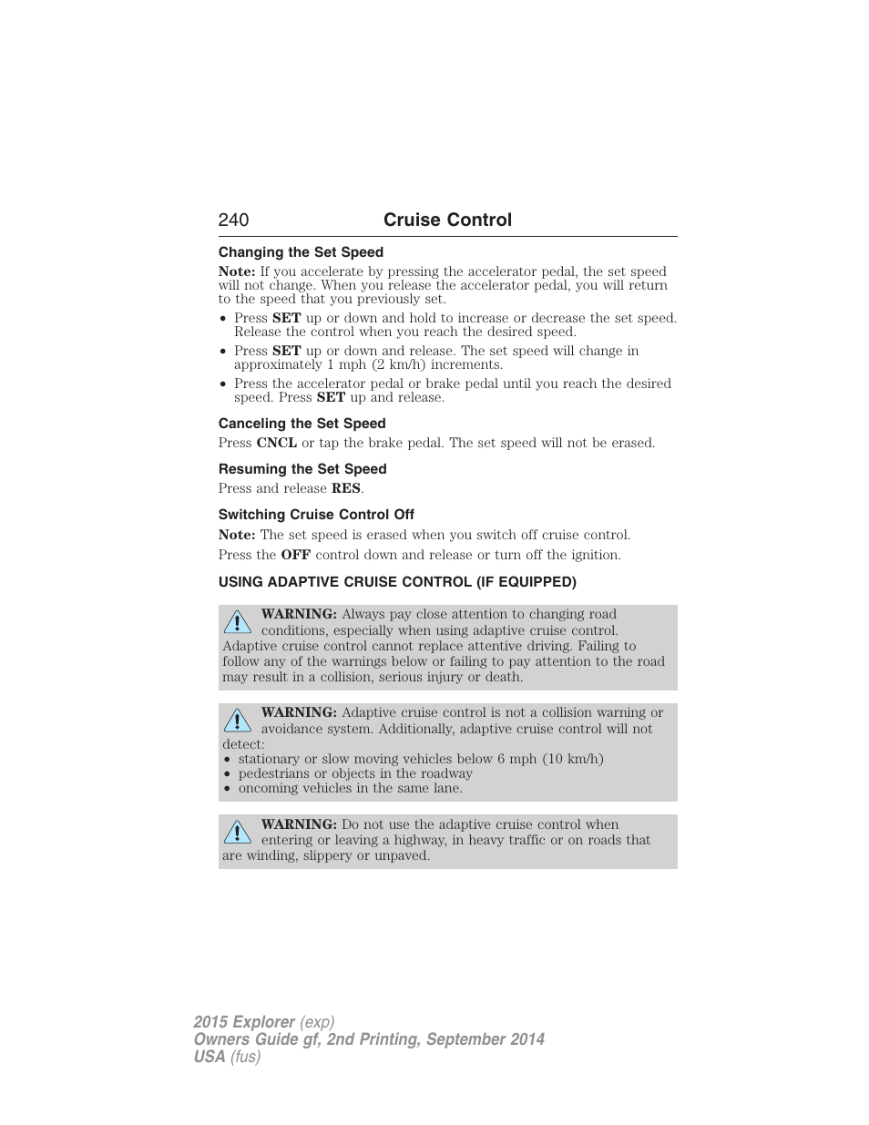 Changing the set speed, Canceling the set speed, Resuming the set speed | Switching cruise control off, Using adaptive cruise control (if equipped), Using adaptive cruise control, 240 cruise control | FORD 2015 Explorer User Manual | Page 241 / 596