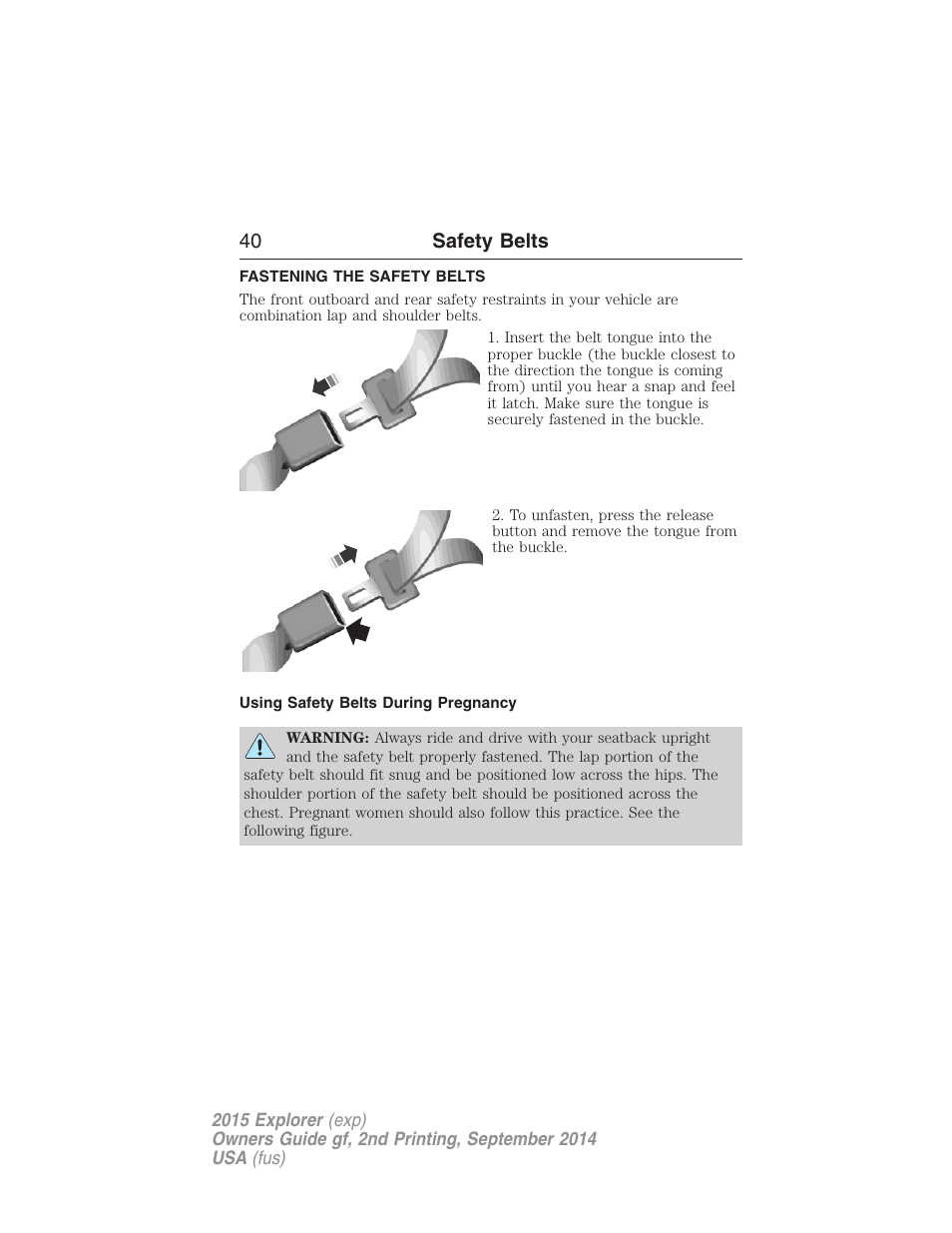 Fastening the safety belts, Using safety belts during pregnancy, 40 safety belts | FORD 2015 Explorer User Manual | Page 41 / 596