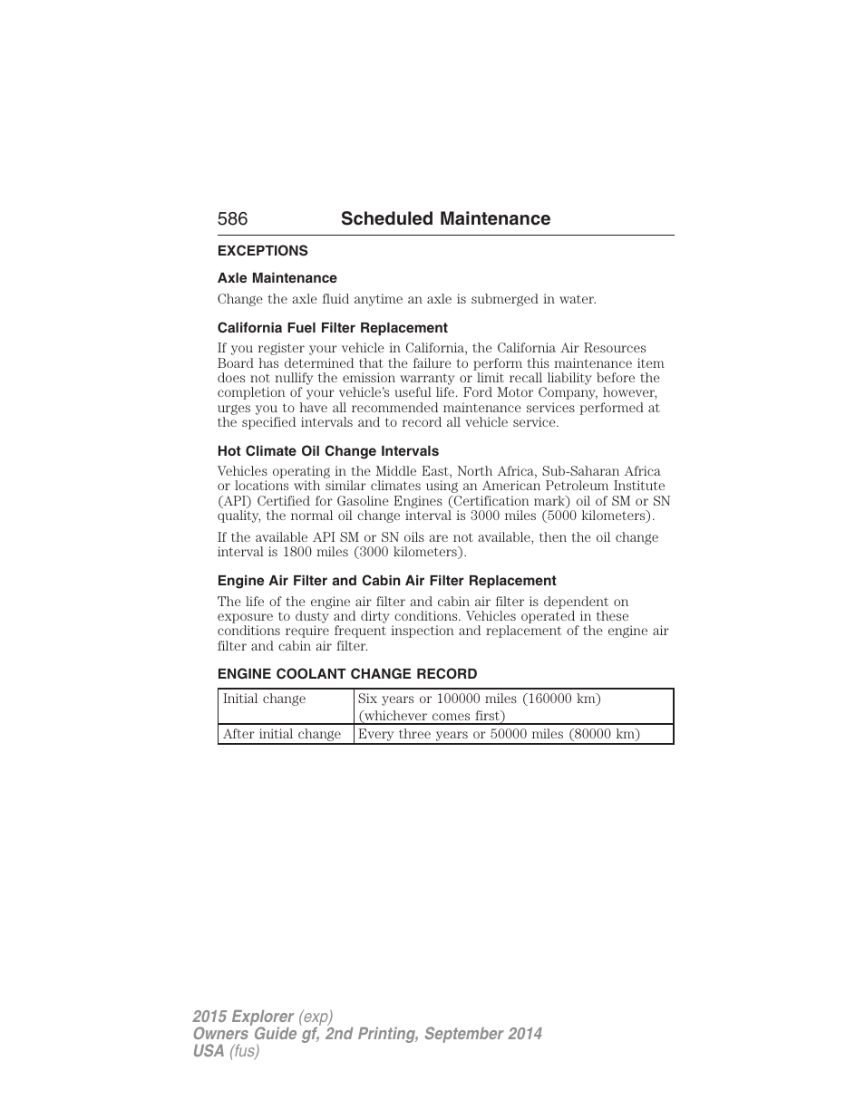 Exceptions, Axle maintenance, California fuel filter replacement | Hot climate oil change intervals, Engine air filter and cabin air filter replacement, Engine coolant change record, 586 scheduled maintenance | FORD 2015 Explorer User Manual | Page 587 / 596