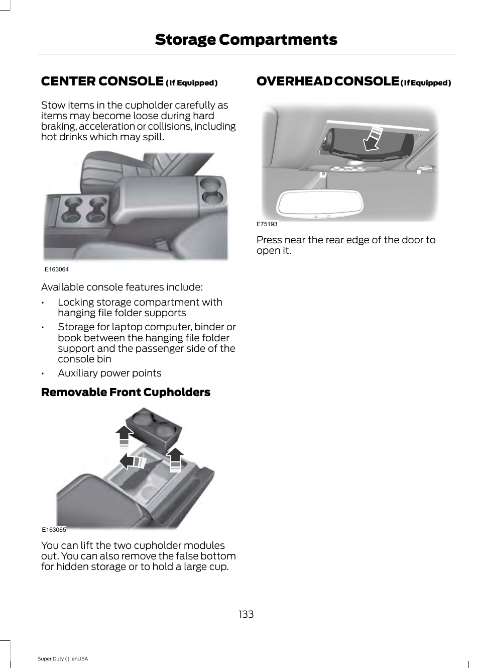 Storage compartments, Center console, Overhead console | Center console overhead console | FORD 2015 F-550 v.2 User Manual | Page 136 / 468