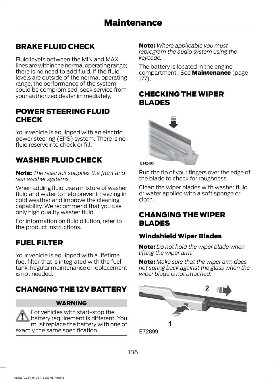 Brake fluid check, Power steering fluid check, Washer fluid check | Fuel filter, Changing the 12v battery, Checking the wiper blades, Changing the wiper blades, Maintenance | FORD 2015 Fiesta User Manual | Page 189 / 423