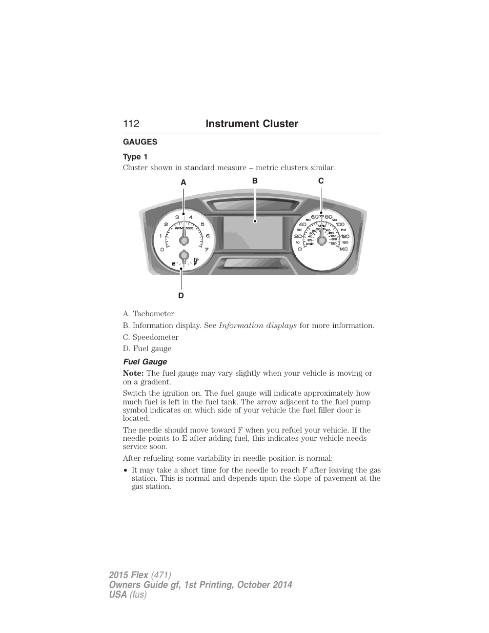 Instrument cluster, Gauges, Type 1 | Fuel gauge, 112 instrument cluster | FORD 2015 Flex User Manual | Page 113 / 571