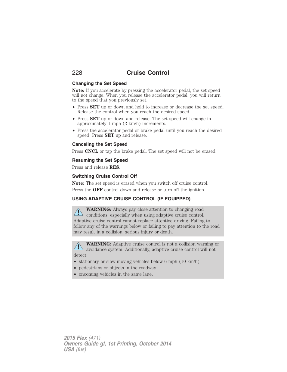 Changing the set speed, Canceling the set speed, Resuming the set speed | Switching cruise control off, Using adaptive cruise control (if equipped), Using adaptive cruise control, 228 cruise control | FORD 2015 Flex User Manual | Page 229 / 571