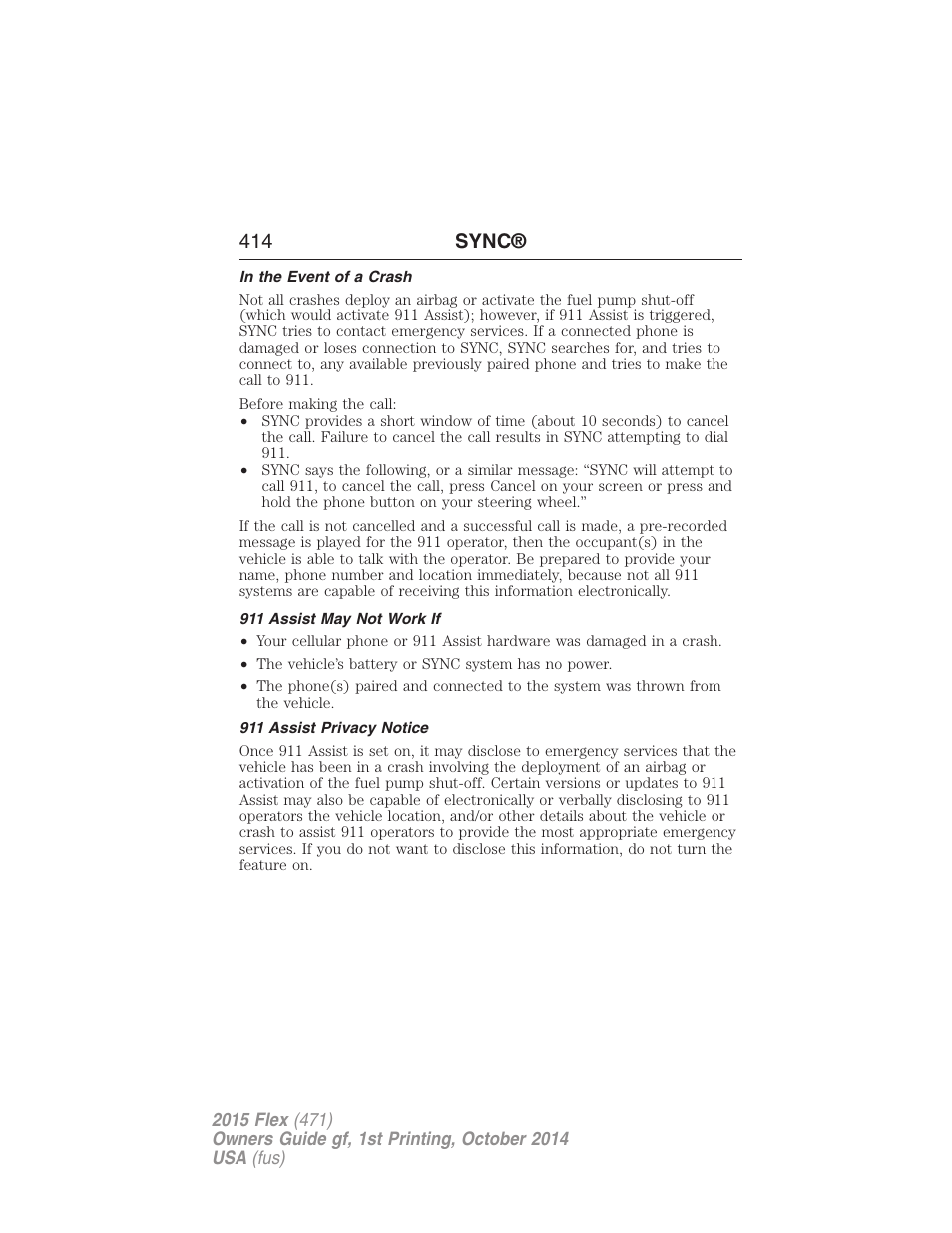In the event of a crash, 911 assist may not work if, 911 assist privacy notice | 414 sync | FORD 2015 Flex User Manual | Page 415 / 571