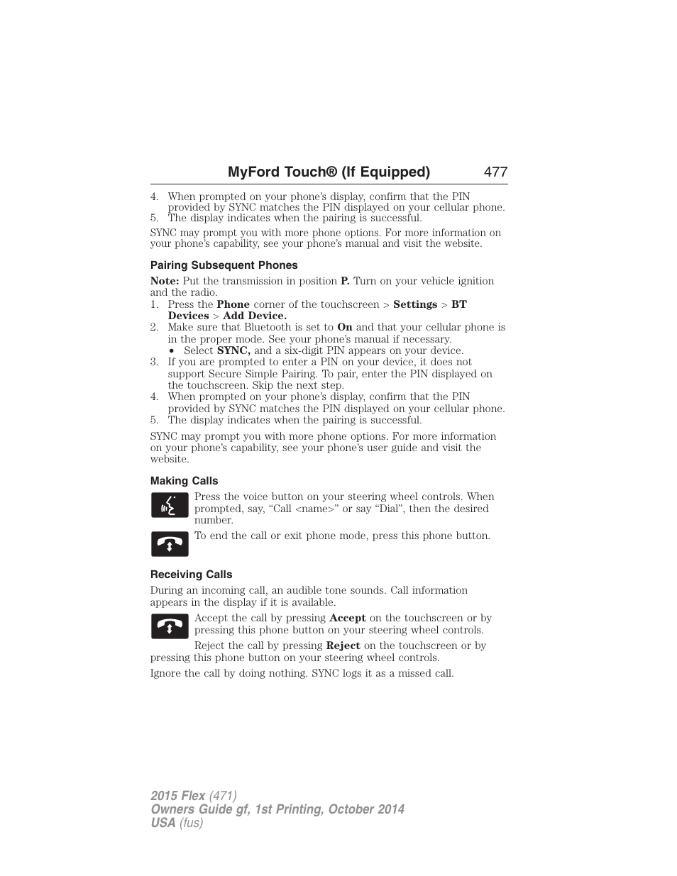 Pairing subsequent phones, Making calls, Receiving calls | Myford touch® (if equipped) 477 | FORD 2015 Flex User Manual | Page 478 / 571