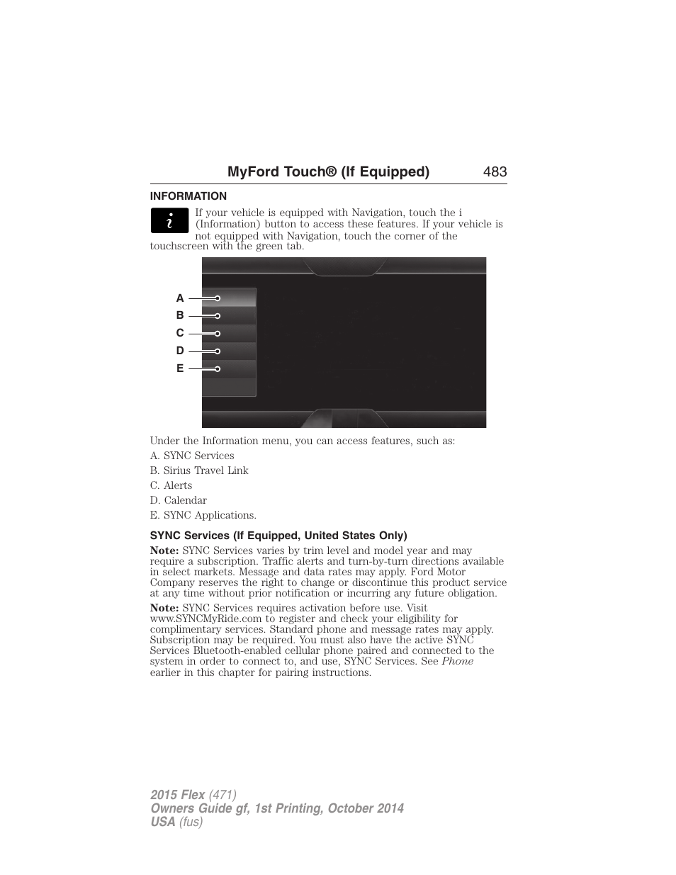 Information, Sync services (if equipped, united states only), Information menu | Myford touch® (if equipped) 483 | FORD 2015 Flex User Manual | Page 484 / 571