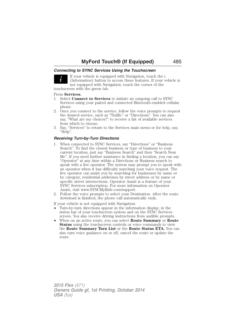 Connecting to sync services using the touchscreen, Receiving turn-by-turn directions, Myford touch® (if equipped) 485 | FORD 2015 Flex User Manual | Page 486 / 571