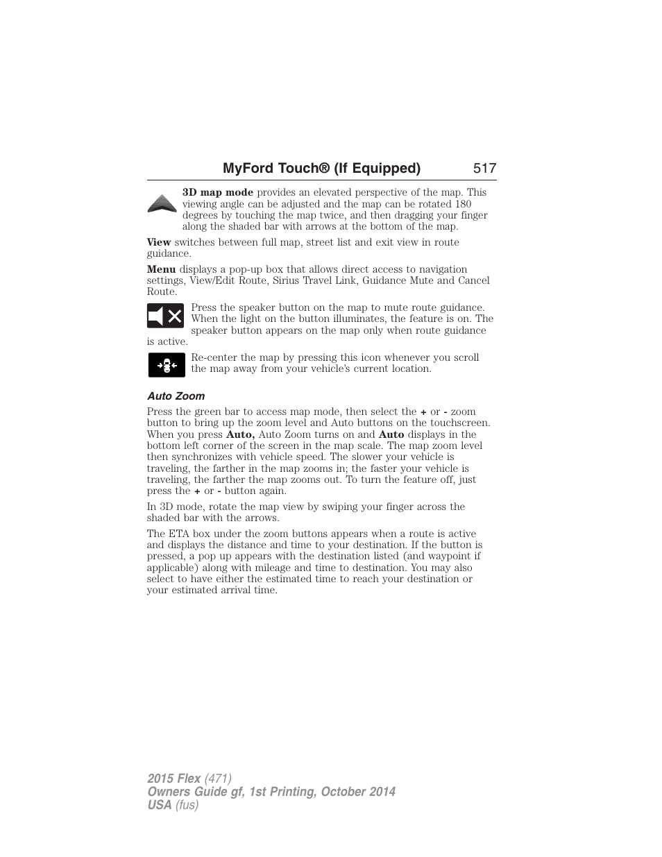 Auto zoom, Myford touch® (if equipped) 517 | FORD 2015 Flex User Manual | Page 518 / 571