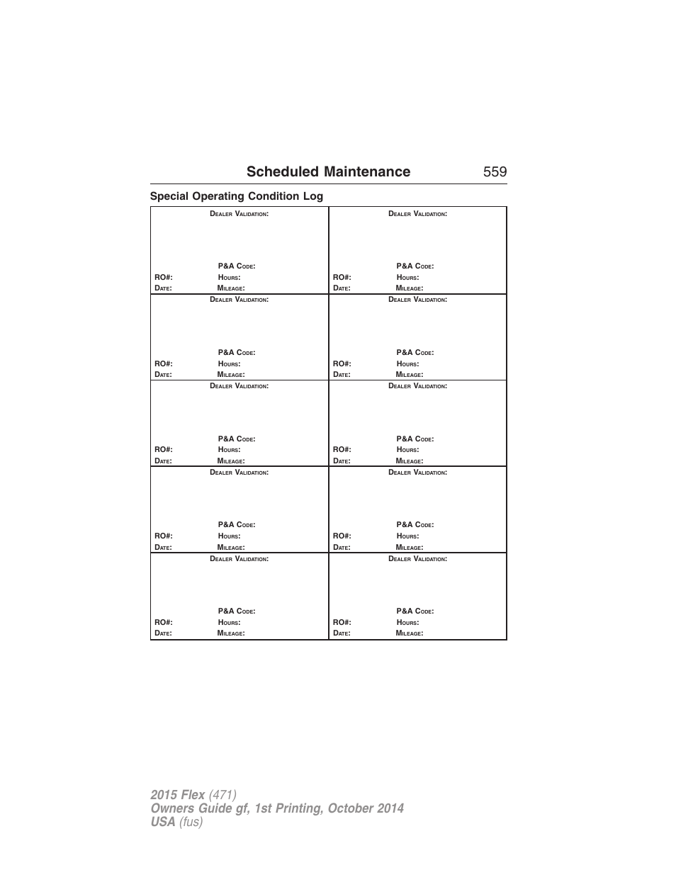 Special operating condition log, Scheduled maintenance 559 | FORD 2015 Flex User Manual | Page 560 / 571