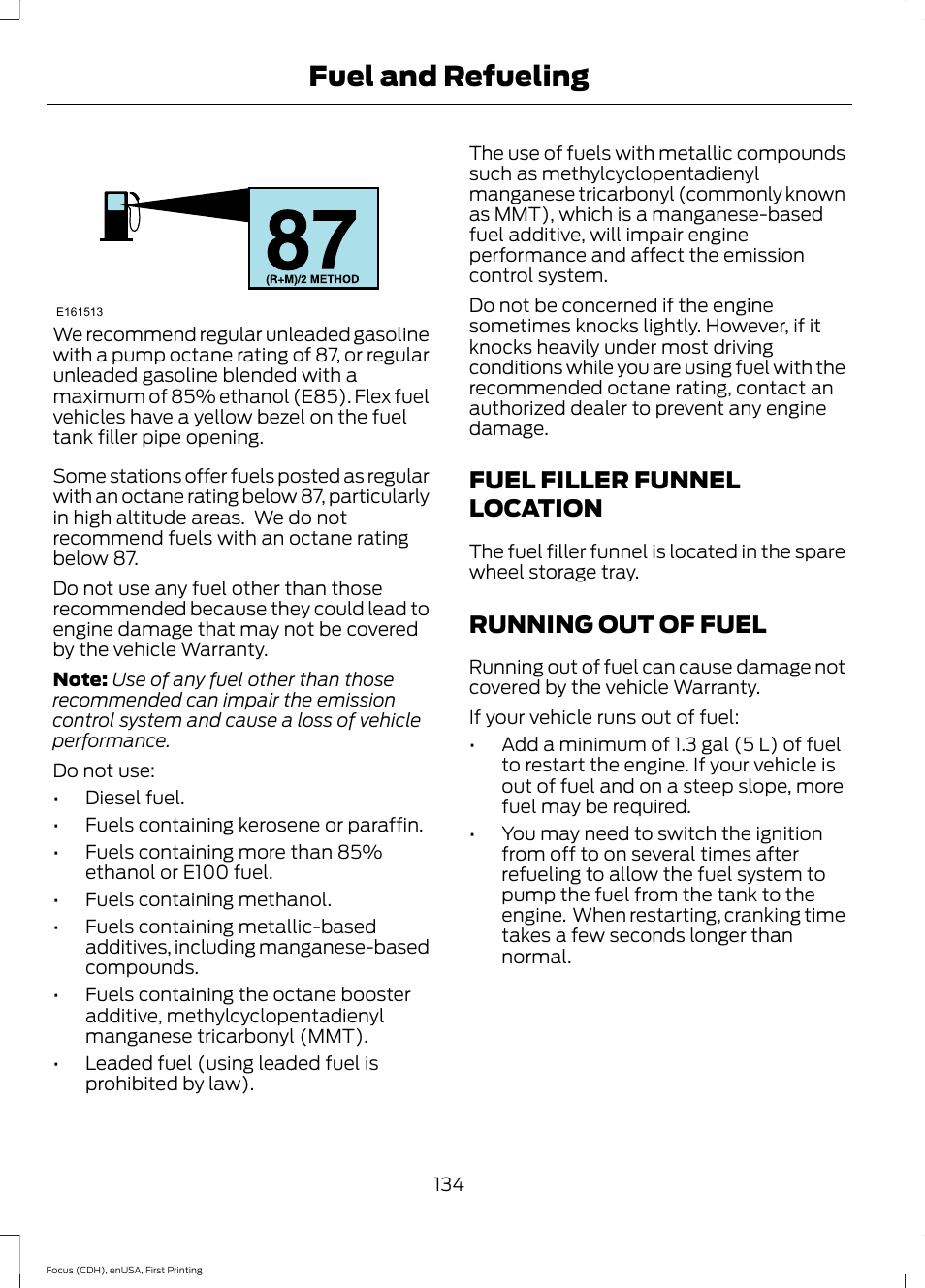 Fuel filler funnel location, Running out of fuel, Fuel filler funnel location running out of fuel | Fuel and refueling | FORD 2015 Focus User Manual | Page 137 / 453